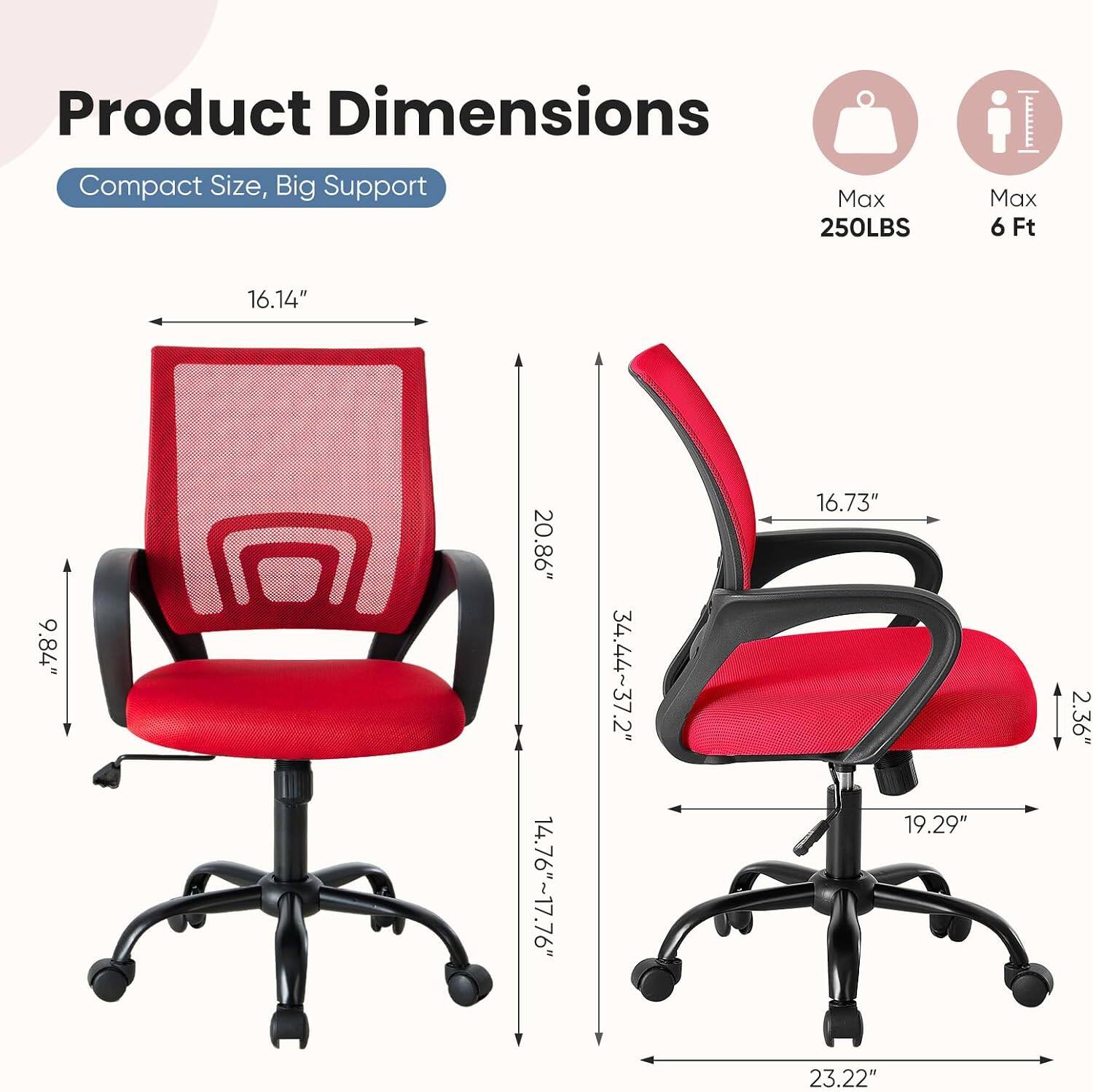 Product Dimensions: Compact Size, Big Support  
Max 250LBS  
Max 6 Ft  
16.14"  
20.86"  
16.73"  
9.84"  
34.44"~37.2"  
2.36"  
14.76"~17.76"  
19.29"  
23.22"