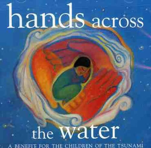 hands across the water  
A BENEFIT FOR THE CHILDREN OF THE TSUNAMI