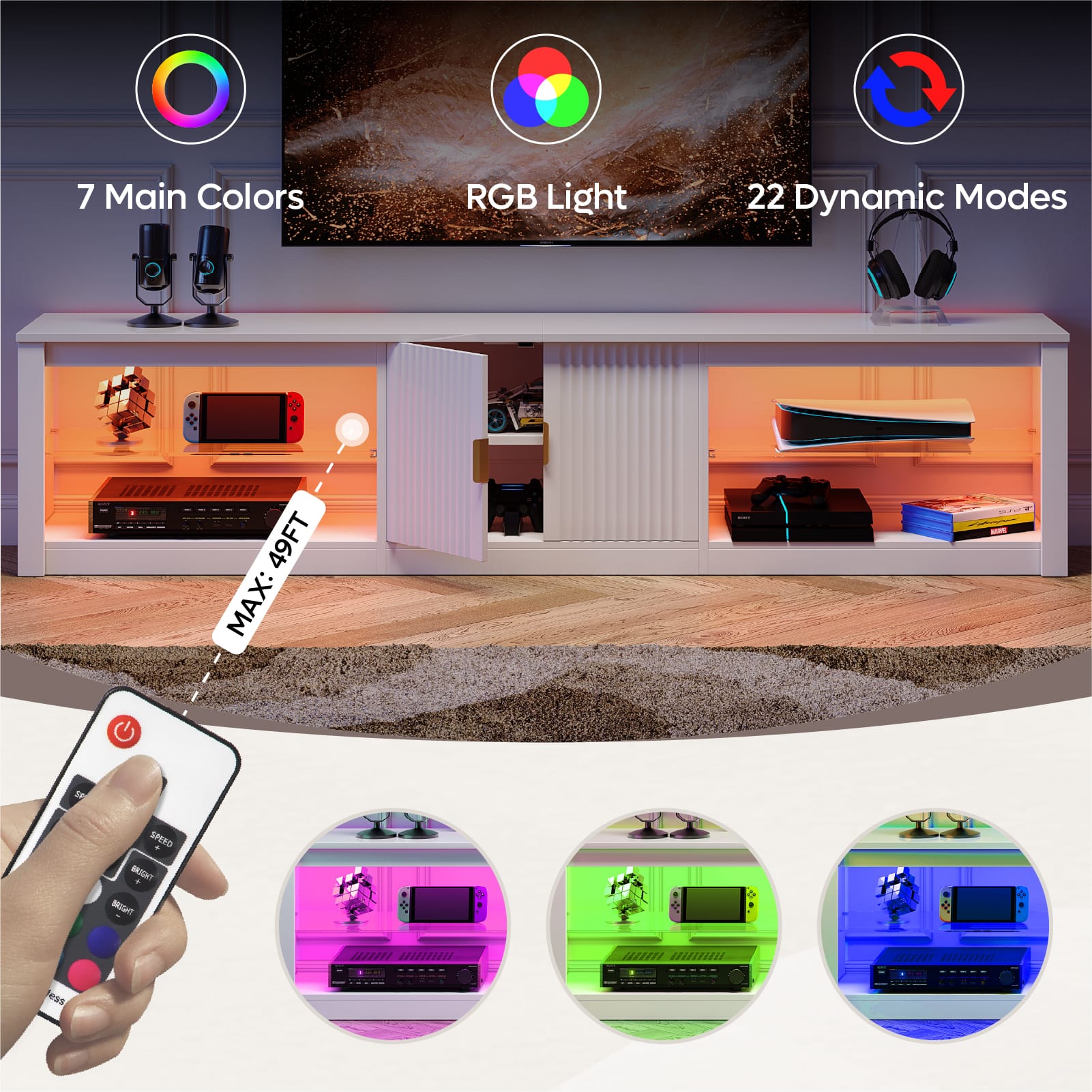 7 Main Colors
RGB Light
22 Dynamic Modes
MAX: 49FT
SPEED
BRIGHT
RIGHT
LEFT