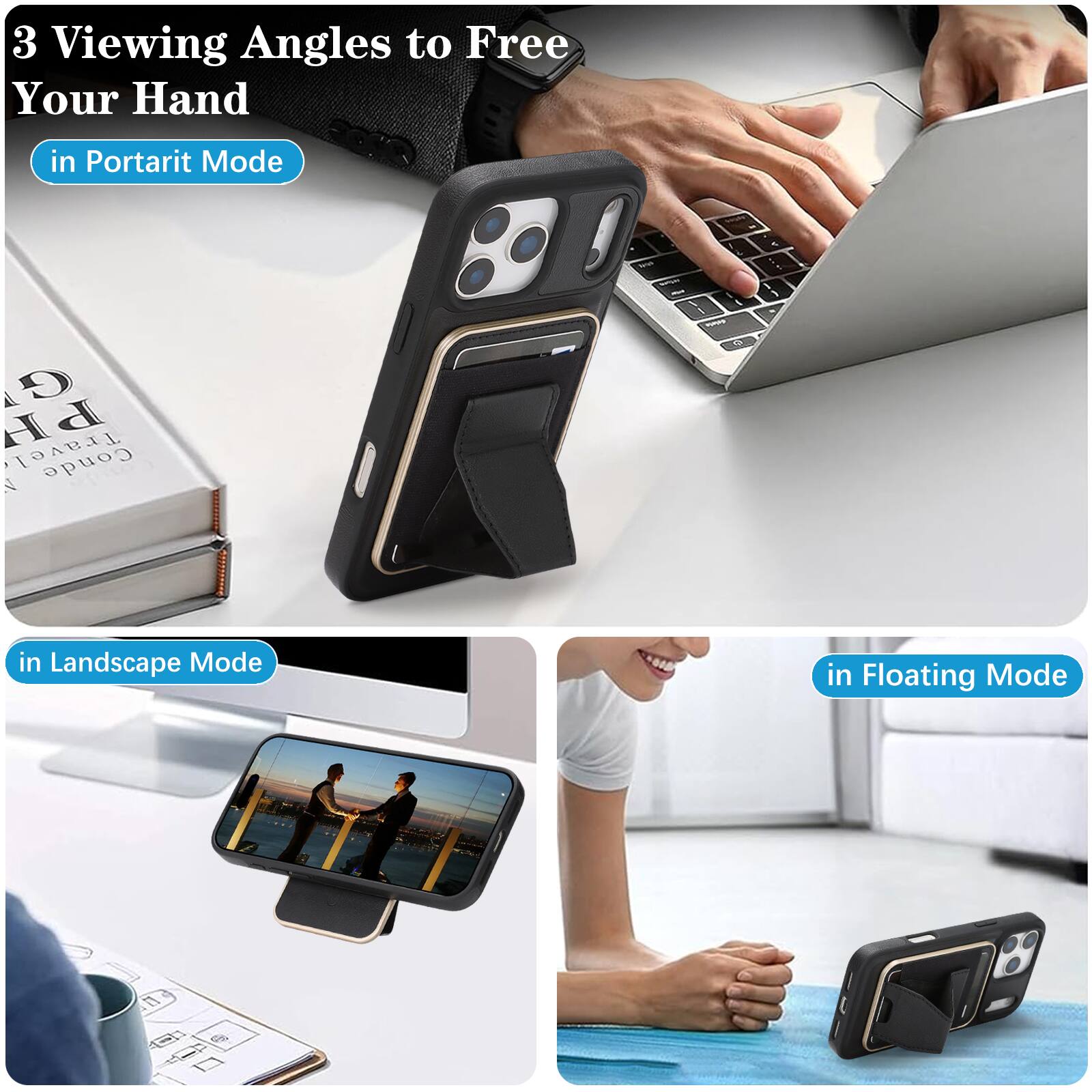 3 Viewing Angles to Free Your Hand

- in Portrait Mode
- in Landscape Mode
- in Floating Mode