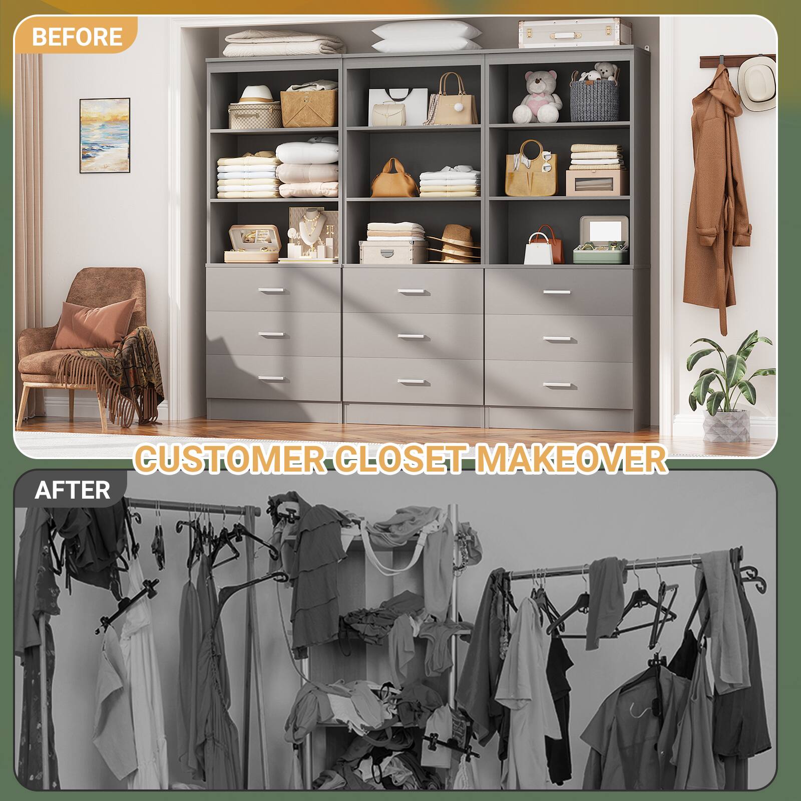 BEFORE

CUSTOMER CLOSET MAKEOVER

AFTER