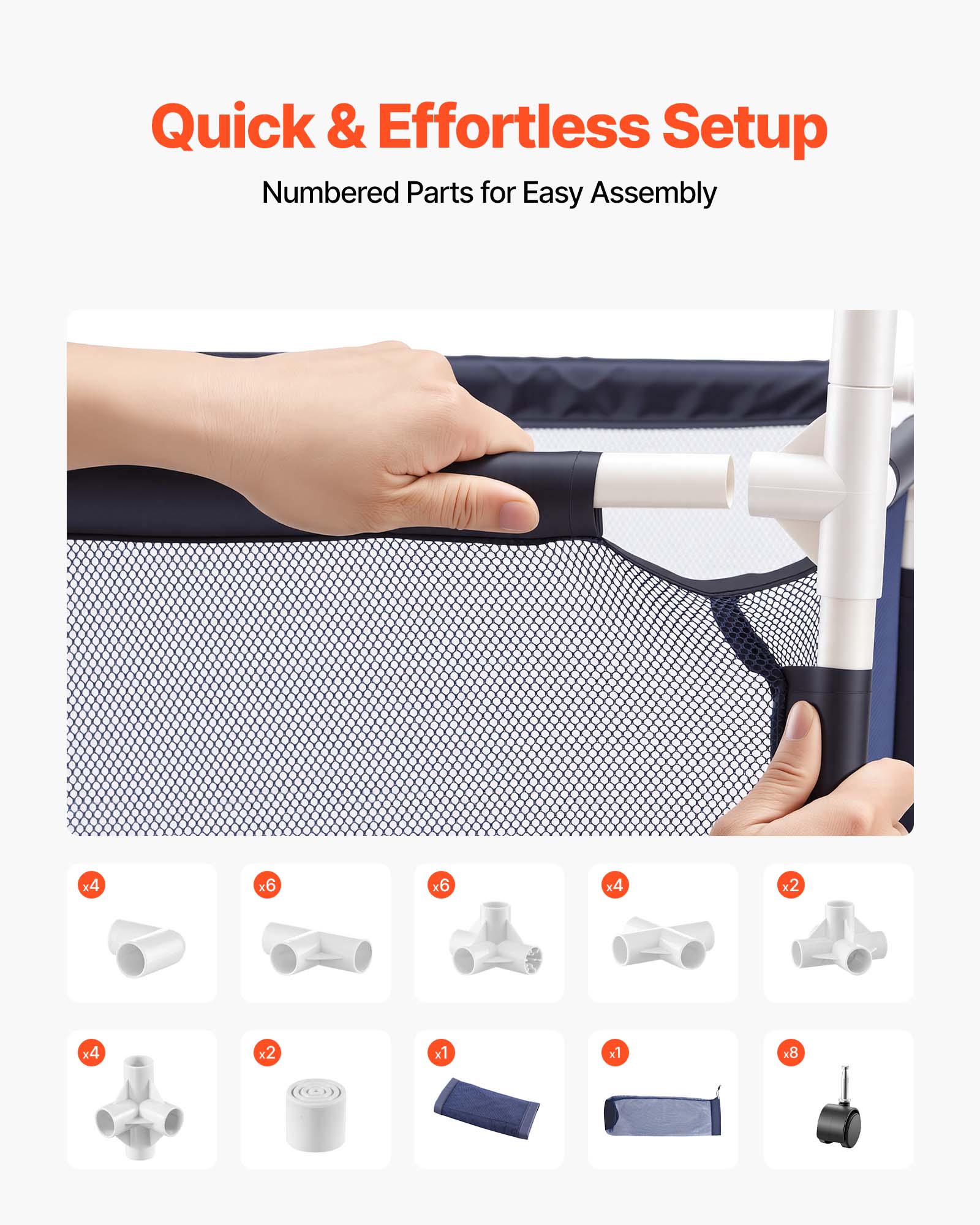 Quick & Effortless Setup  
Numbered Parts for Easy Assembly  

x4  
x6  
x6  
x4  
x2  
x4  
x2  
x1  
x1  
x8