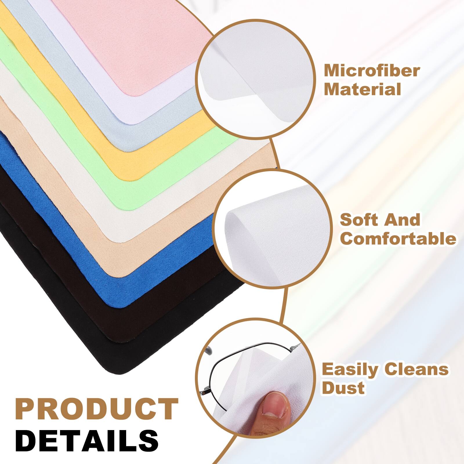 Microfiber Material  
Soft And Comfortable  
Easily Cleans Dust  

PRODUCT DETAILS