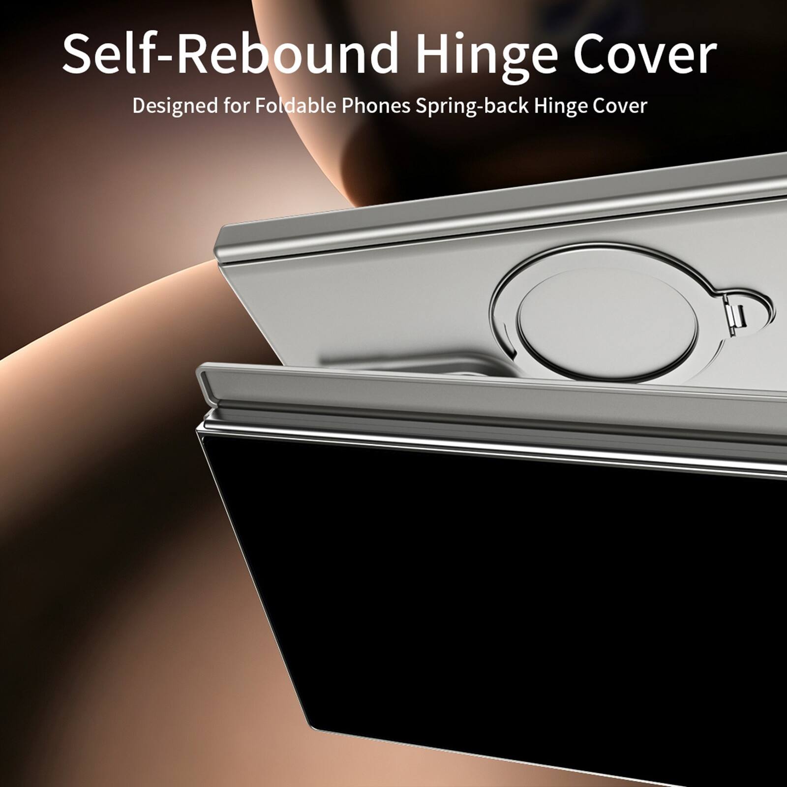 Self-Rebound Hinge Cover  
Designed for Foldable Phones  
Spring-back Hinge Cover