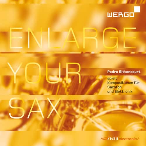 Pedro Bittencourt - Enlarge Your Sax - Compositions for Saxophone &  - COMPACT DISCS