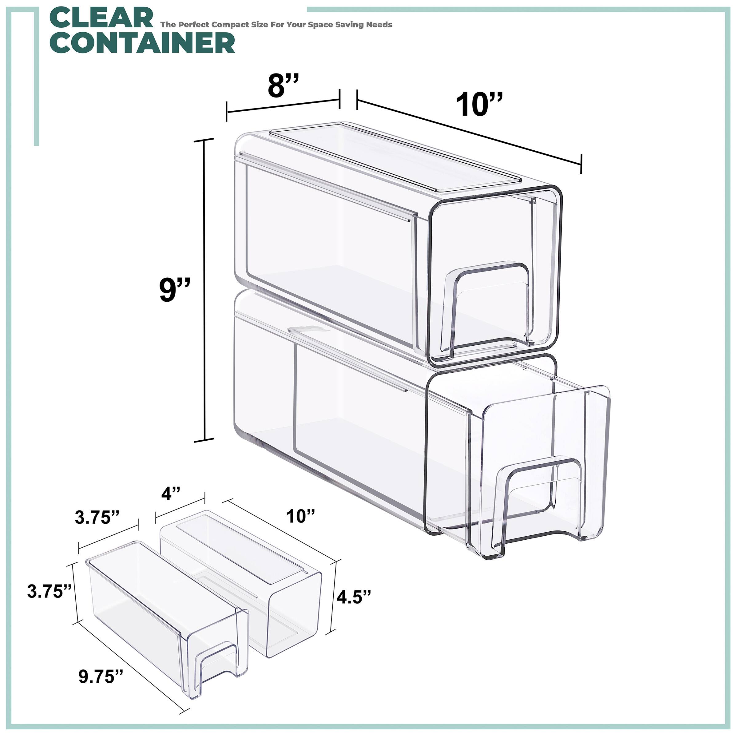 CLEAR CONTAINER  
The Perfect Compact Size For Your Space Saving Needs  

8" x 10" x 9"  
3.75" x 4" x 10"  
3.75" x 4.5" x 9.75"