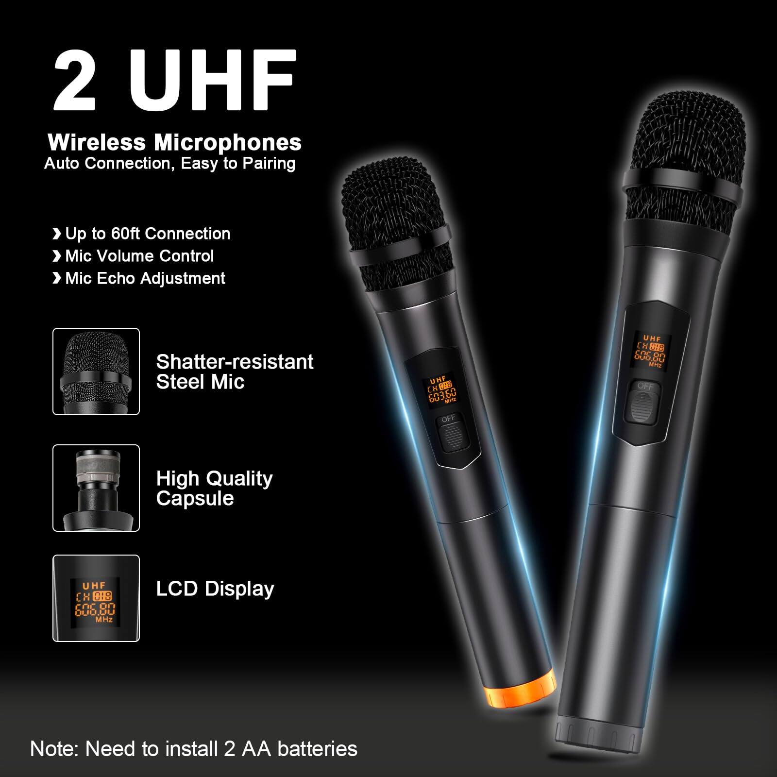2 UHF Wireless Microphones  
Auto Connection, Easy to Pairing  

- Up to 60ft Connection  
- Mic Volume Control  
- Mic Echo Adjustment  

Shatter-resistant Steel Mic  

High Quality Capsule  

LCD Display  

Note: Need to install 2 AA batteries