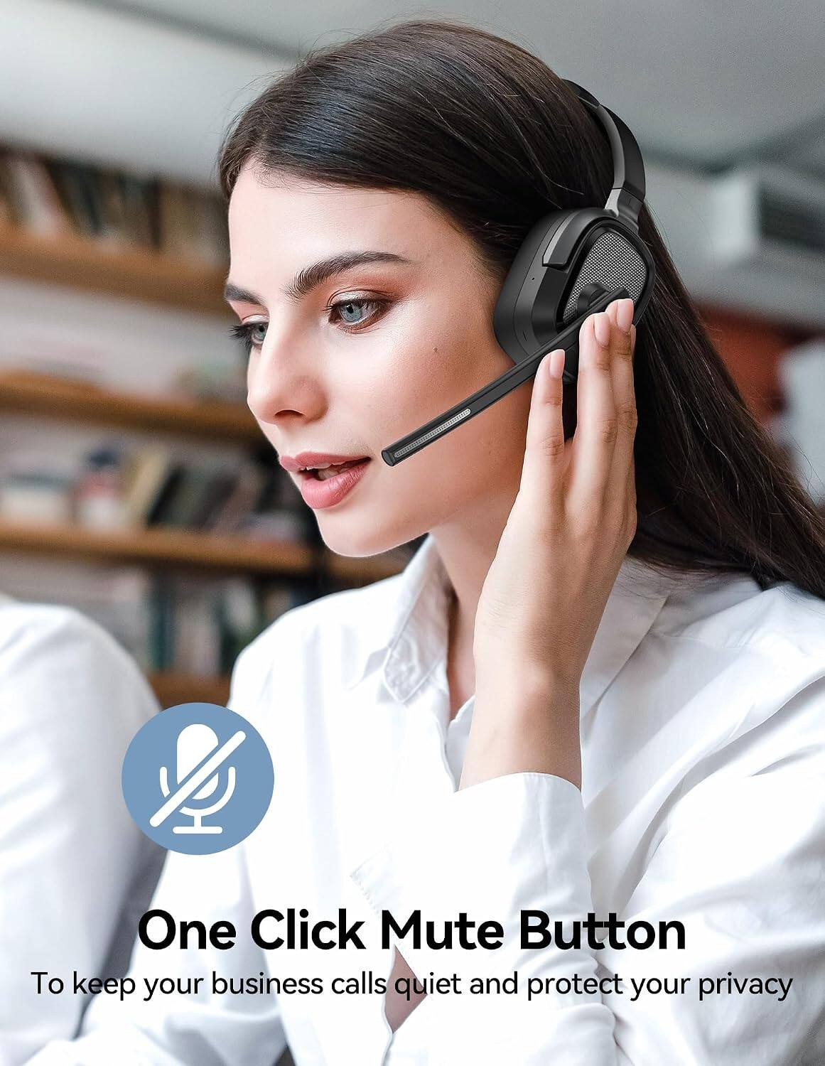 One Click Mute Button  
To keep your business calls quiet and protect your privacy