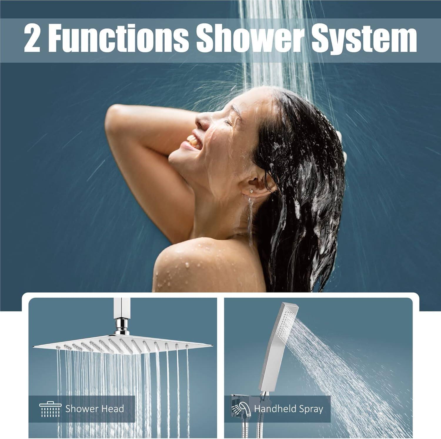 2 Functions Shower System

- Shower Head
- Handheld Spray