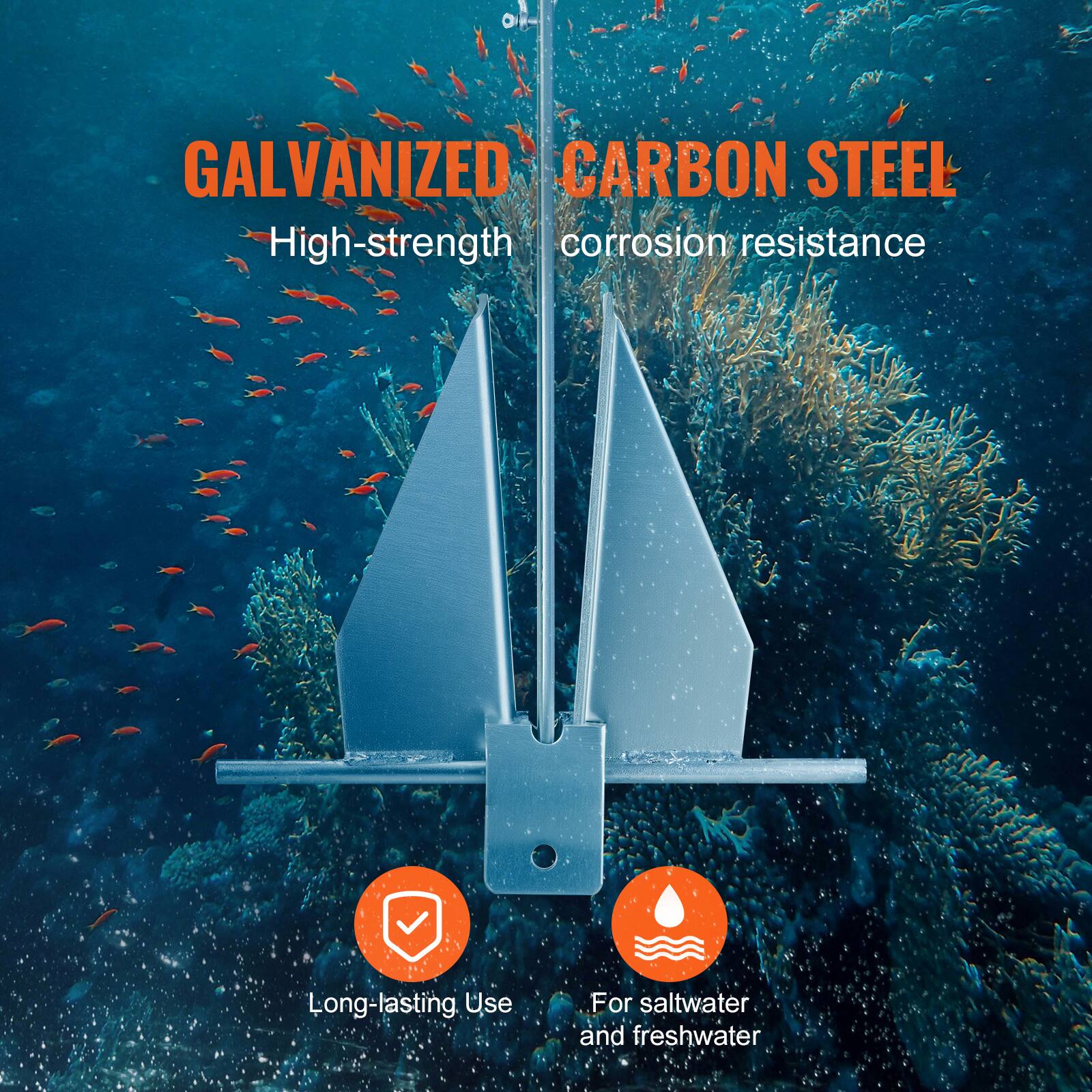 GALVANIZED CARBON STEEL  
High-strength  
corrosion resistance  
Long-lasting Use  
For saltwater and freshwater