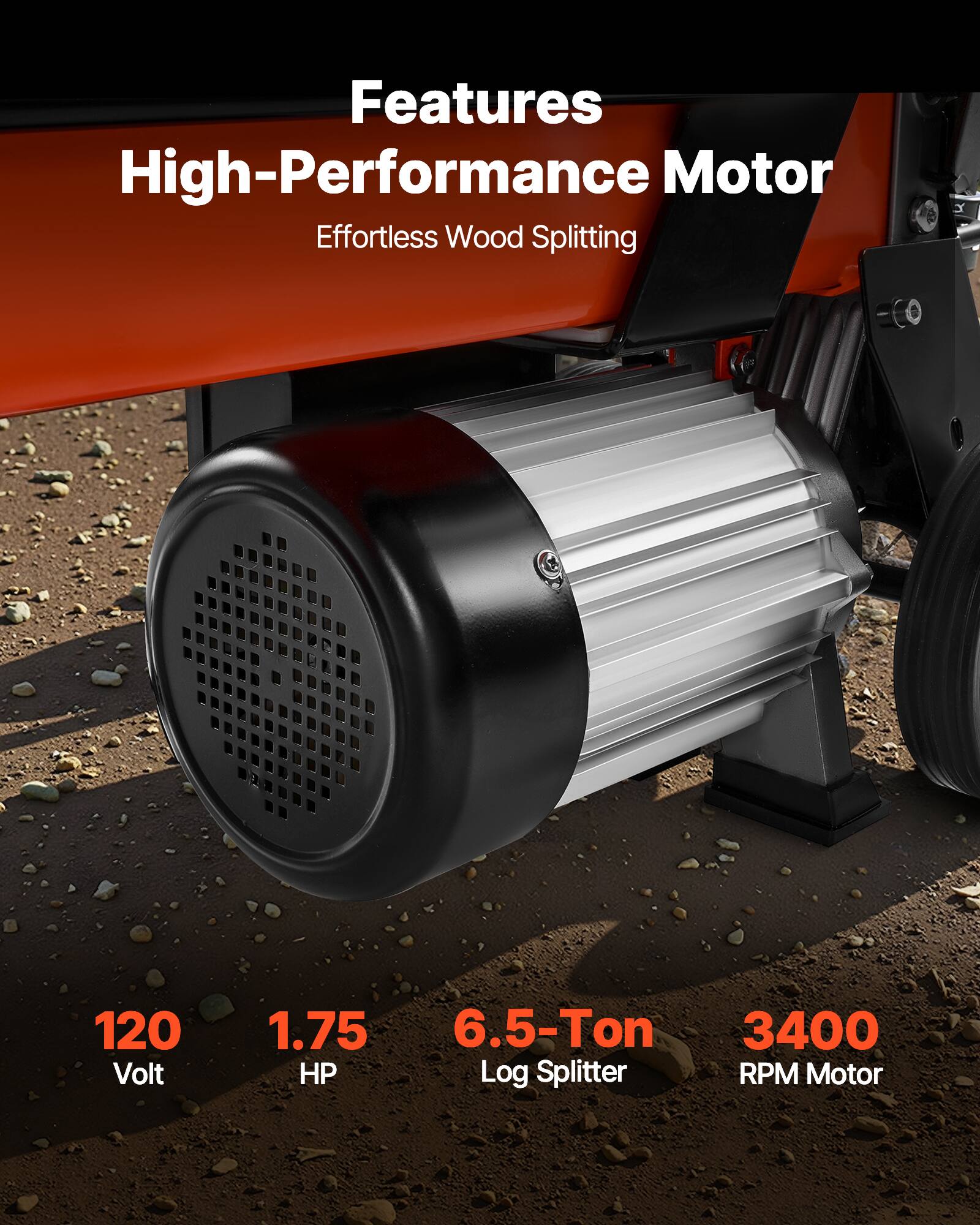 Features High-Performance Motor Effortless Wood Splitting

120 Volt
1.75 HP
6.5-Ton Log Splitter
3400 RPM Motor