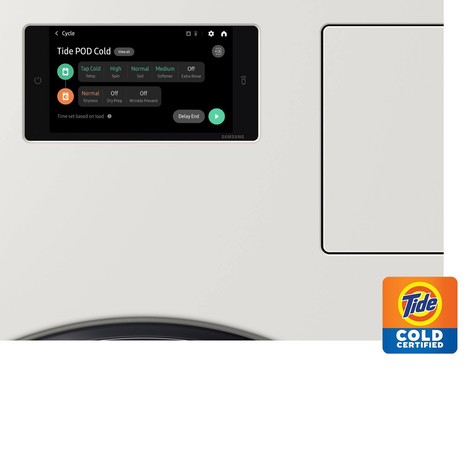 Cycle: Tide POD Cold  
- Tap Cold  
- Temp: High  
- Spin: Normal  
- Soil: Medium  
- Softener: Off  
- Extra Rinse: Off  
- Dryness: Normal  
- Dry Prep: Off  
- Wrinkle Prevent: Off  
- Dryness: Off  
- Time set based on load  
- Delay End  

BRUMA Tide COLD CERTIFIED