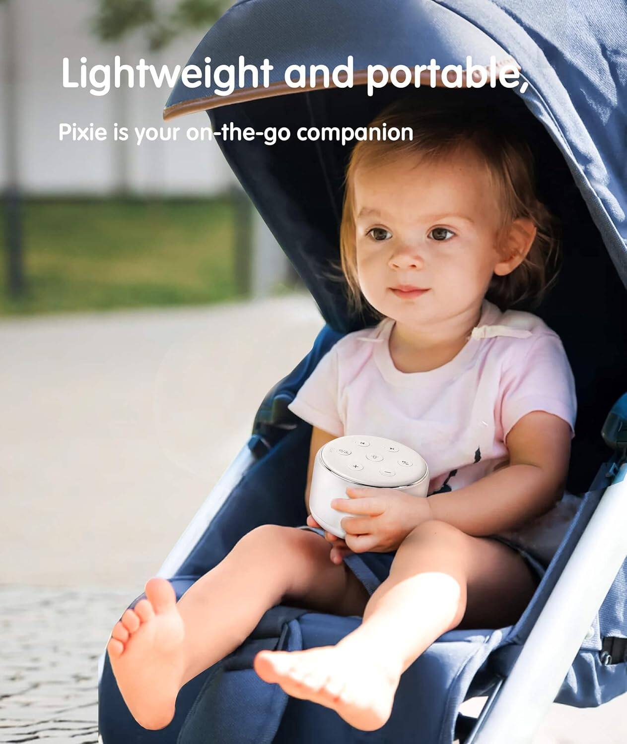 Lightweight and portable,  
Pixie is your on-the-go companion