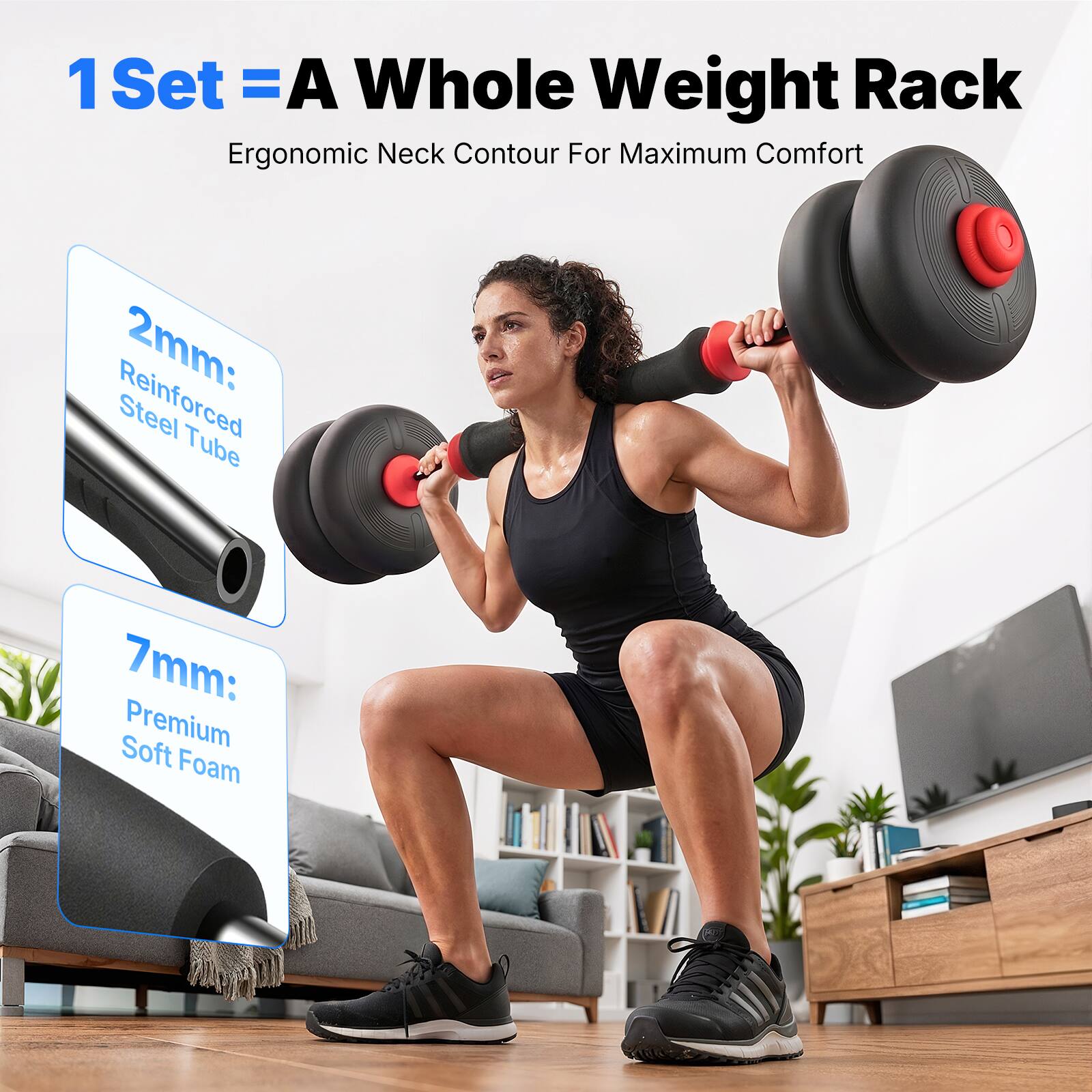 1 Set = A Whole Weight Rack  
Ergonomic Neck Contour For Maximum Comfort  
2mm: Reinforced Steel Tube  
7mm: Premium Soft Foam