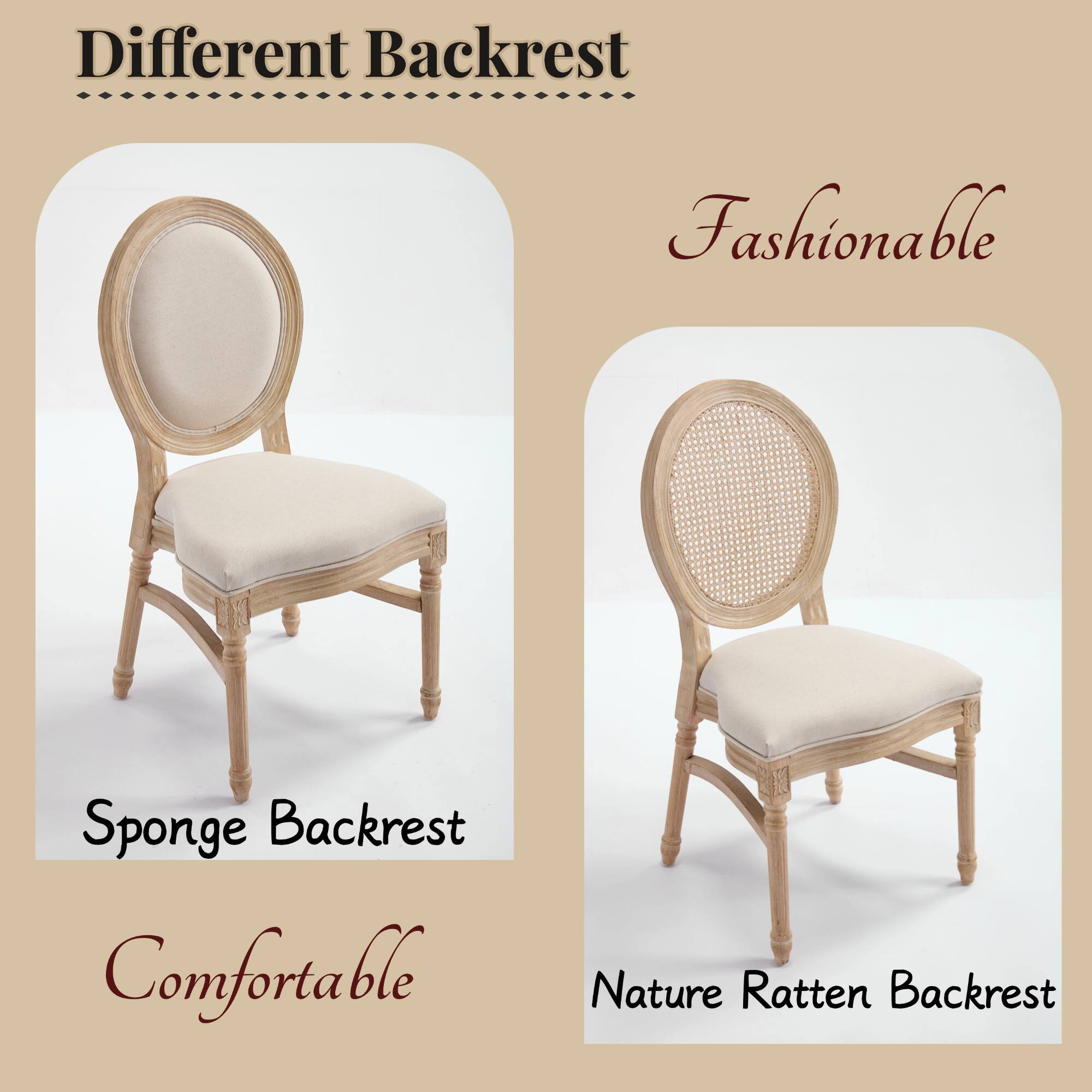 Different Backrest

- Sponge Backrest
  - Comfortable

- Nature Ratten Backrest
  - Fashionable