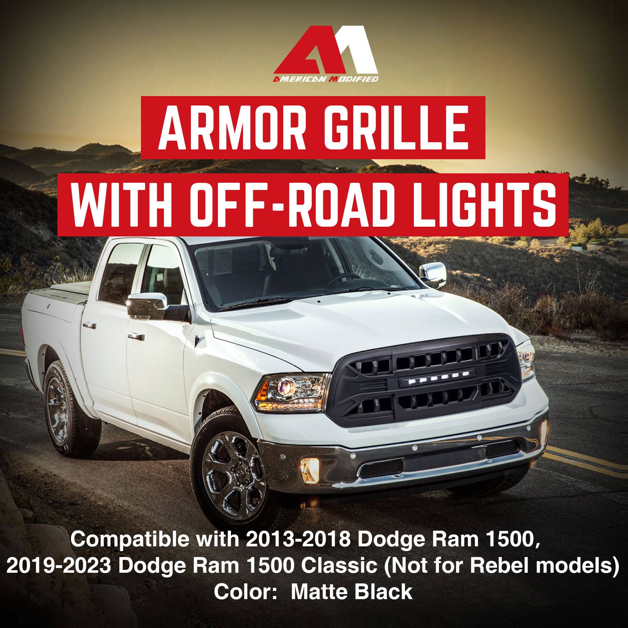 AmeriLen Modified Armor Grille with Off-Road Lights  
Compatible with 2013-2018 Dodge Ram 1500, 2019-2023 Dodge Ram 1500 Classic (Not for Rebel models)  
Color: Matte Black