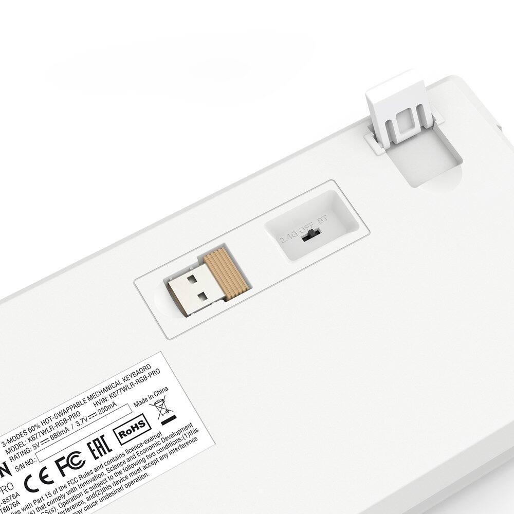 BT OFF 2.4G  
K677WLR-RGB-PRO KEYBOARD MECHANICAL  
K677WLR-RGB-PRO  
Made in China  
HVIN: 230mA  
3-MODES  
MODEL: 60%  
5V  
HOT-SWAPPABLE  
2 Am088  
3.7V  
EAC  
RoHS  
ECONOMIC DEVELOPMENT  
INTERFERENCE  
RATING: NO  
FC  
S/N  
CE  
FCC  
ROHS  
ECONOMIC DEVELOPMENT  
INTERFERENCE  
RATING: NO  
FC  
S/N  
CE  
FCC  
ROHS  
ECONOMIC DEVELOPMENT  
INTERFERENCE  
RATING: NO  
FC  
S/N  
CE  
FCC  
ROHS  
ECONOMIC DEVELOPMENT  
INTERFERENCE  
RATING: NO  
FC  
S/N  
CE  
FCC  
ROHS  
ECONOMIC DEVELOPMENT  
INTERFERENCE  
RATING: NO  
FC  
S/N  
CE  
FCC  
ROHS  
ECONOMIC DEVELOPMENT  
INTERFERENCE  
RATING: NO  
FC  
S/N  
CE  
FCC  
ROHS  
E
