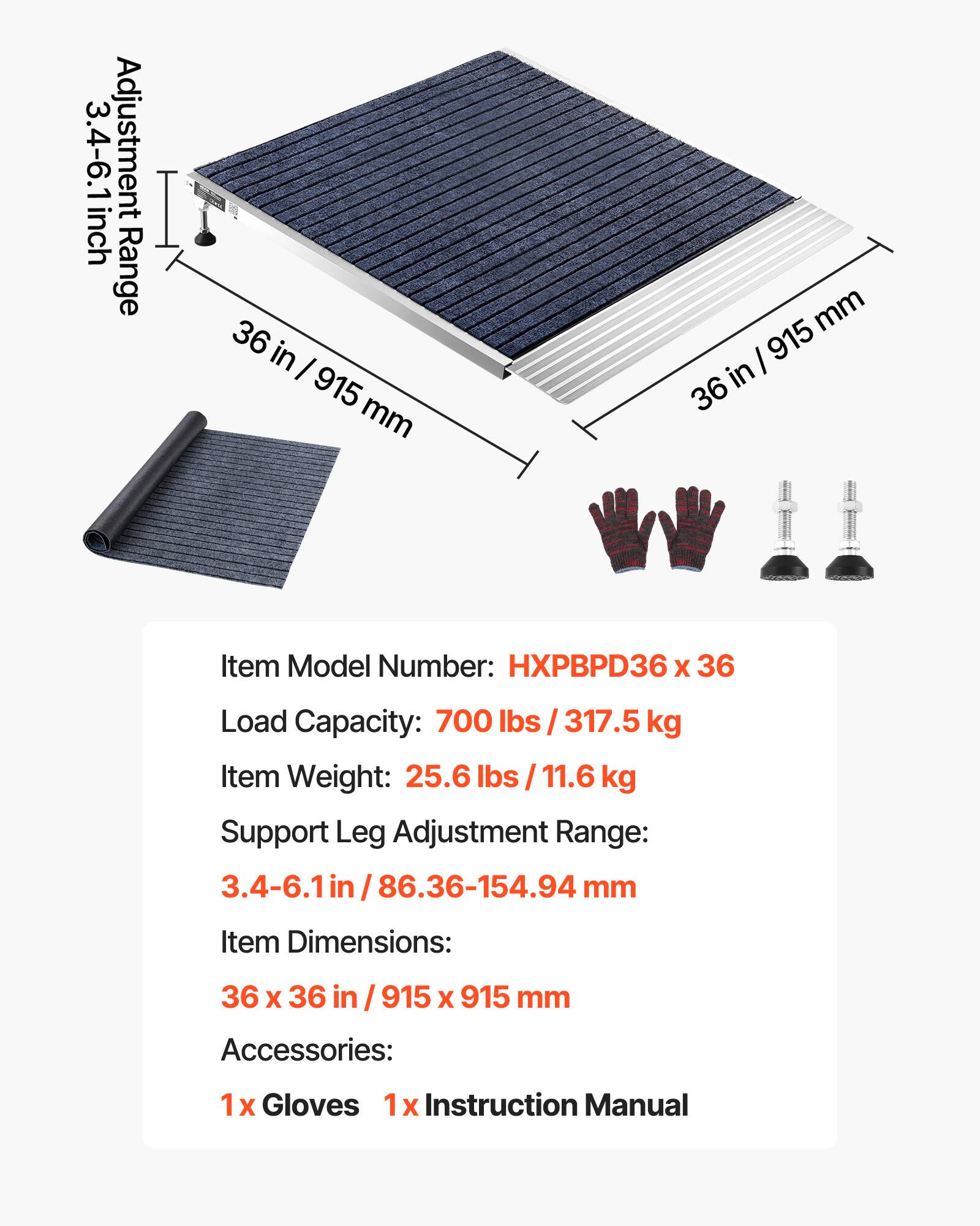 3.4-6.1 Adjustment I inch Range 36 in I 915 mm mm I 915 in 36 Item Model Number: HXPBPD36 x 36 Load Capacity: 700 lbs I 317.5 kg Item Weight: 25.6 lbs I 11.6 kg Support Leg Adjustment Range: 3.4-6.1in in / 86.36-154.94 mm Item Dimensions: 36 X 36 in I 915 X 915 mm Accessories: 1x Gloves 1x Instruction Manual