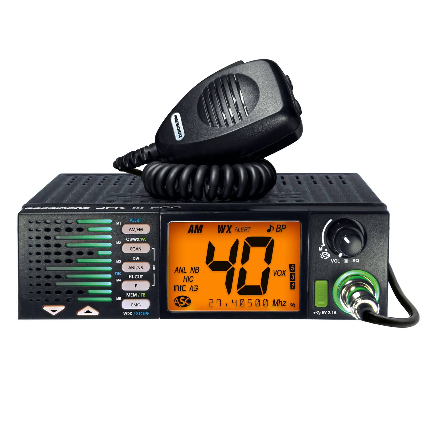 PRESIDENT JPK III F200

ALERT
AM/FM
SCAN
CB/WX/PA
ANL NB
HI-CUT
MEM/TB
EMG
VOX/STORE

WX ALERT
BP
VOL
SQ

AM
40
VOX
5
3
1

40500 Mhz

ANL NB
HIC
AG

ASC

USB +4-5721A