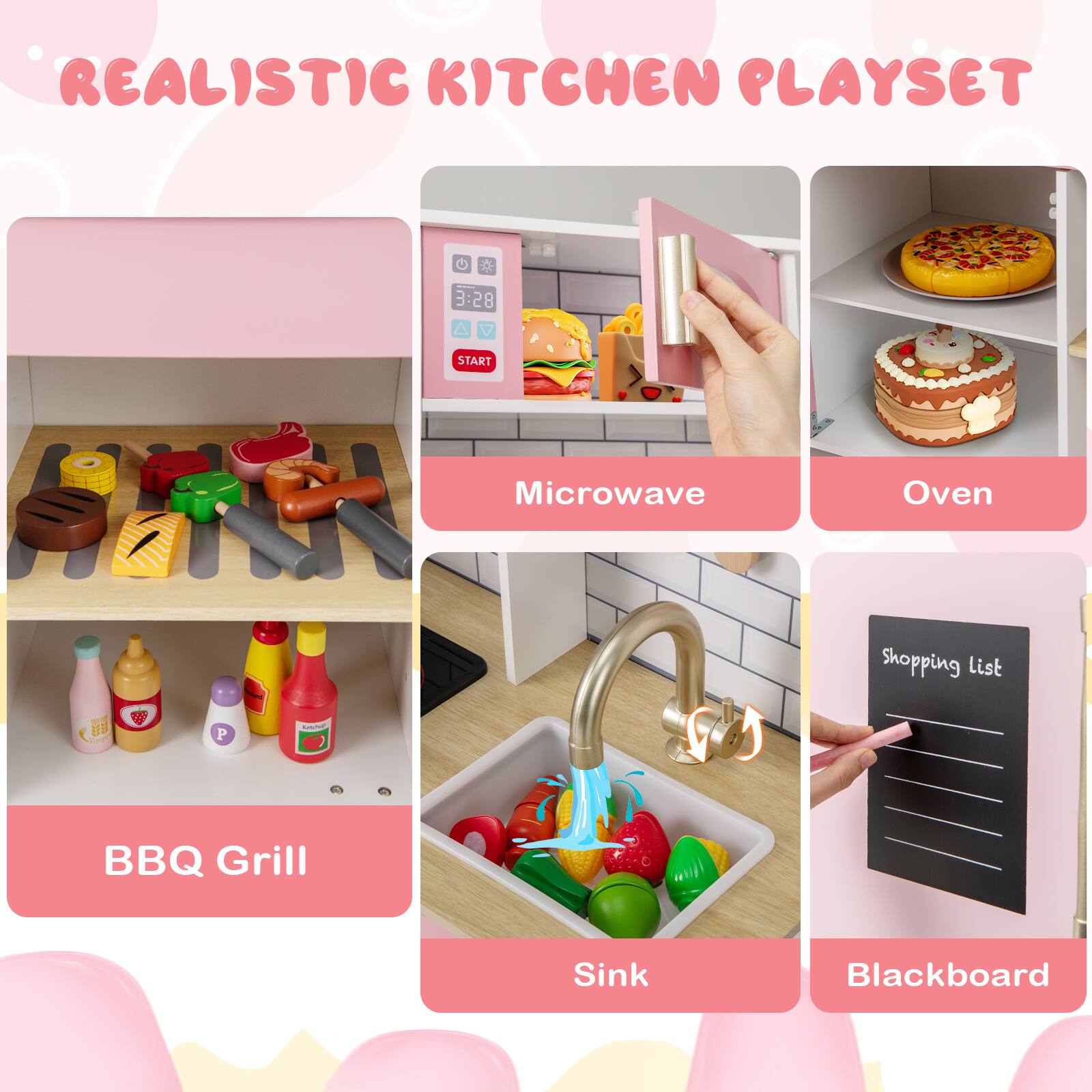REALISTIC KITCHEN PLAYSET

- Microwave
- Oven
- BBQ Grill
- Sink
- Blackboard