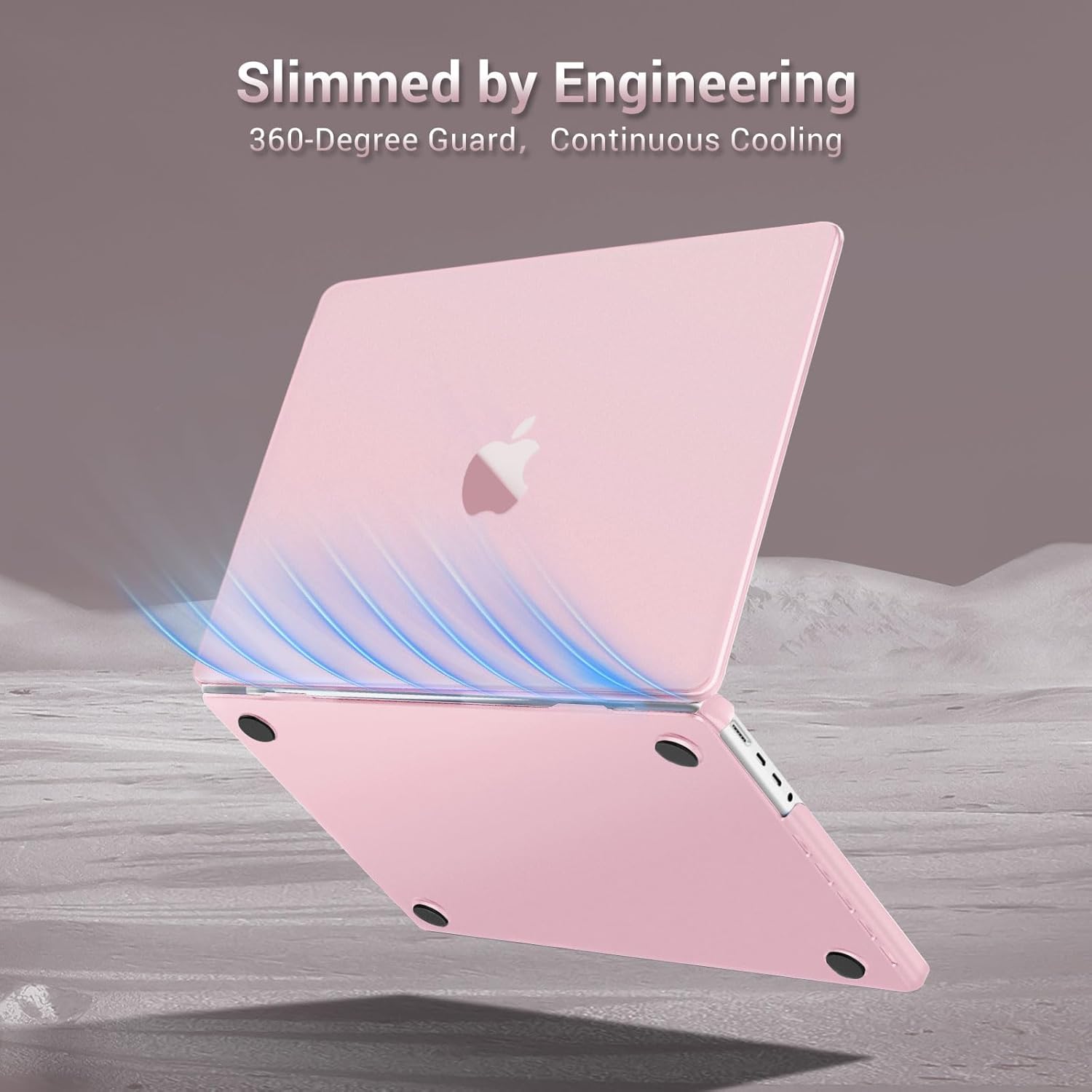Slimmed by Engineering  
360-Degree Guard, Continuous Cooling
