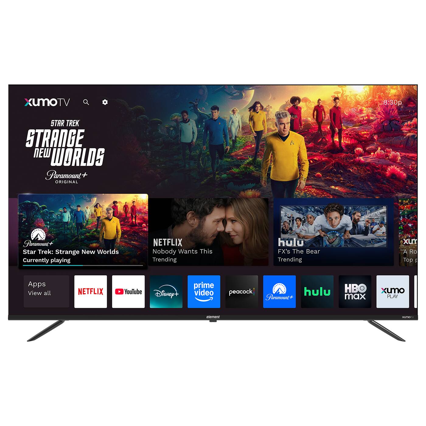 Xumo TV  
8:30p  
STAR TREK STRANGE NEW WORLDS  
Paramount+ ORIGINAL  
Star Trek: Strange New Worlds  
Currently playing  

NETFLIX  
Nobody Wants This  
Trending  

hulu  
FX's The Bear  
Trending  

Apps  
View all  
NETFLIX  
YouTube  
Disney+  
prime video  
peacock  
Paramount+  
hulu  
HBO max  
Xumo PLAY