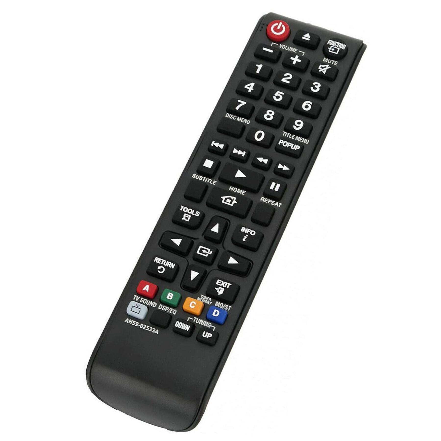 VOLUME FUNCTION + MUTE  
1 2 3 4 5 6 7 8 9 0  
DISC MENU TITLE MENU POPUP  
SUBTITLE HOME REPEAT TOOLS INFO RETURN EXIT  
TV TUNER SOUND C MO/ST DSP/EQ D  
AH59-02533A  
TUNING- UP DOWN