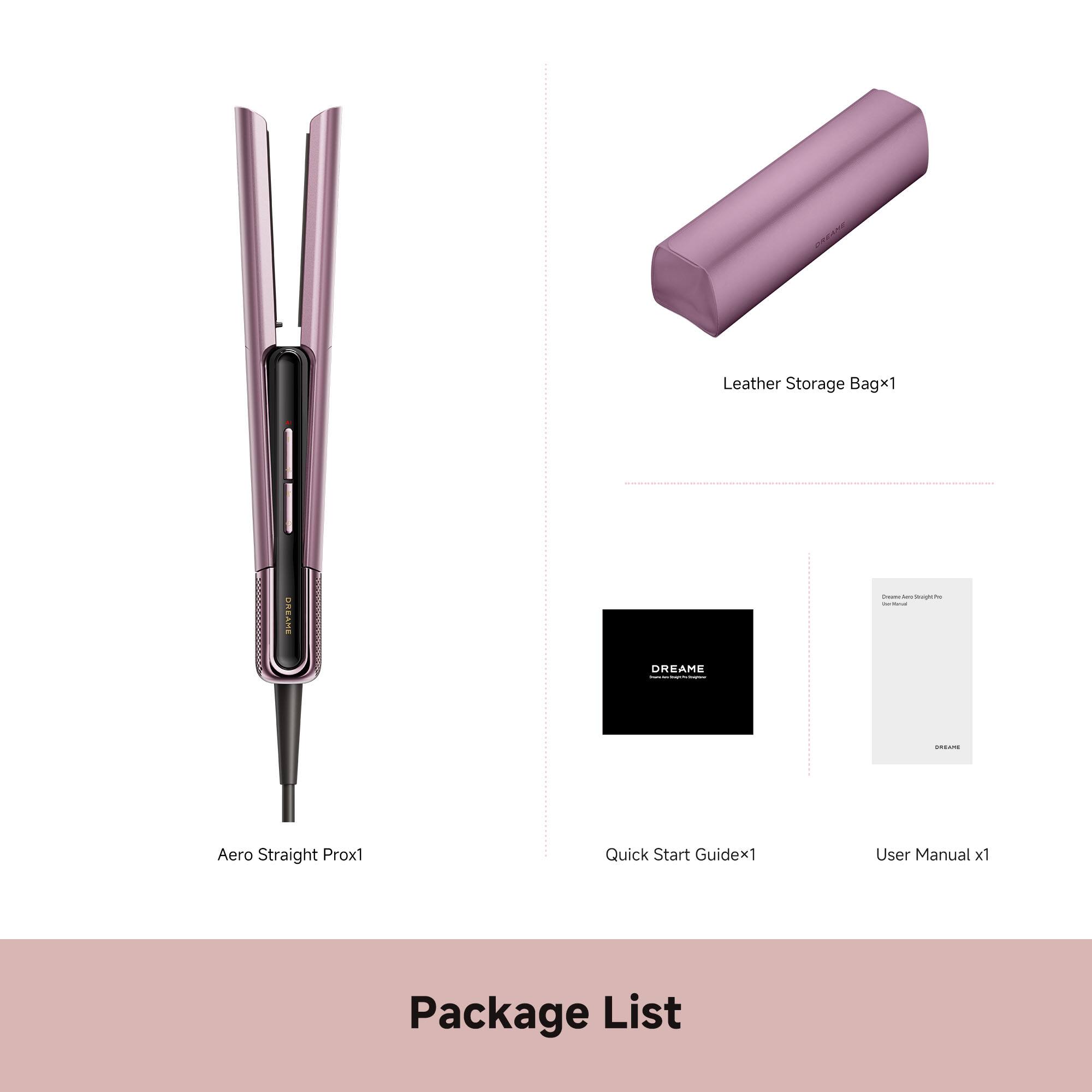 Leather Storage Bag x1  
Aero Straight Pro x1  
Quick Start Guide x1  
User Manual x1  

Package List