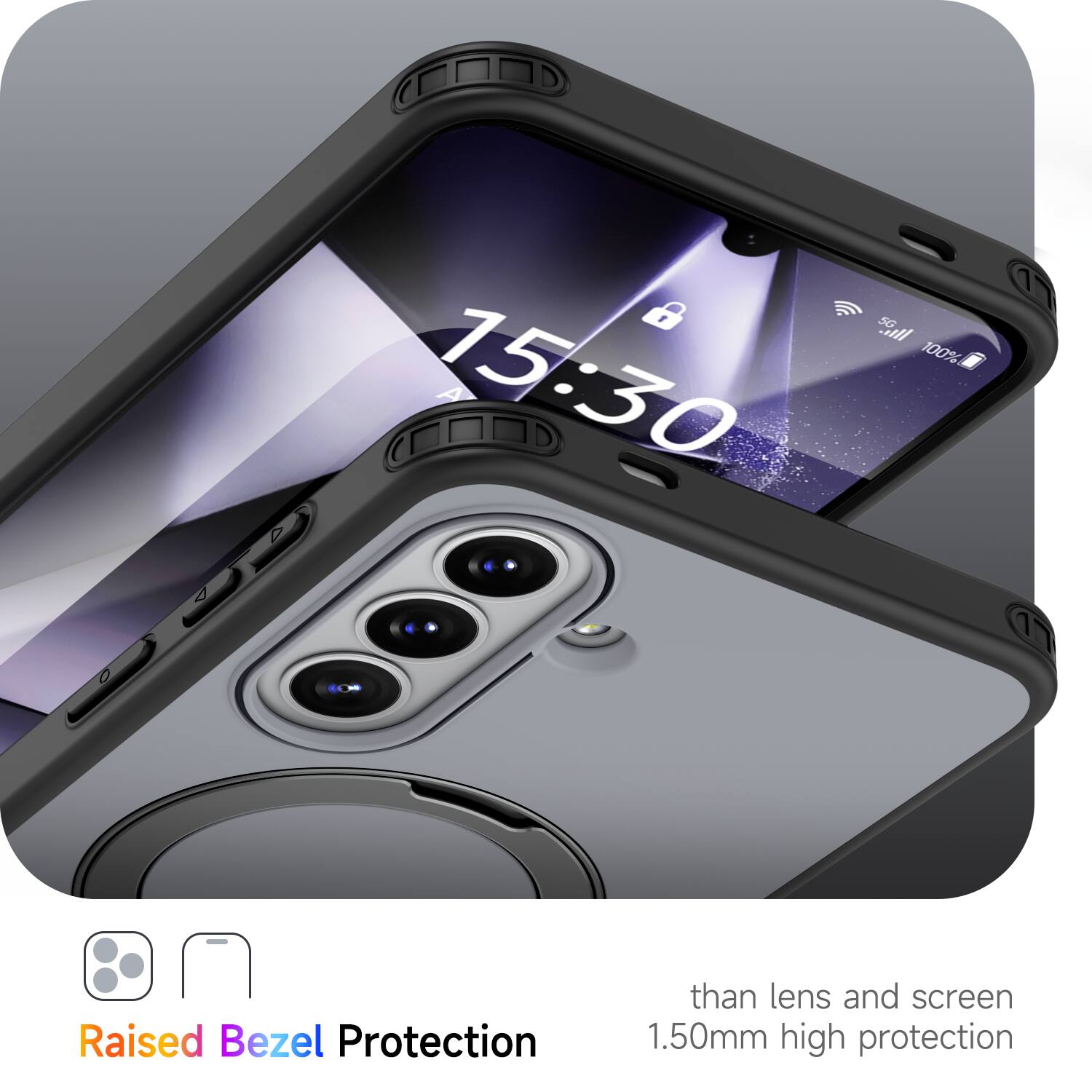 15:30  
5G  
100%  

Raised Bezel Protection  
than lens and screen  
1.50mm high protection