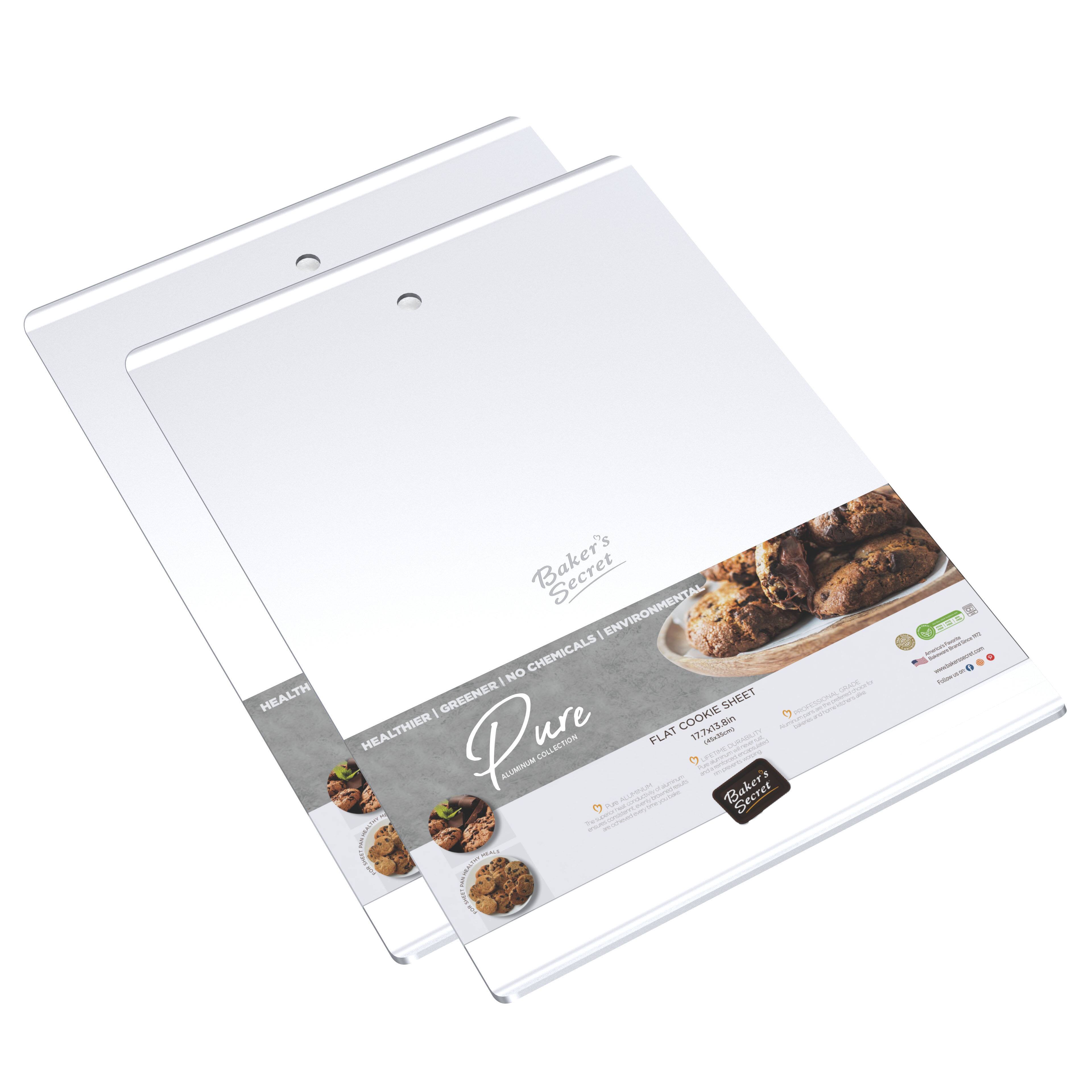 Baker's Secret

Pure Collection

FLAT COOKIE SHEET

17.7" x 13.8" (45cm x 35cm)

HEALTHIER | GREENER | NO CHEMICALS | ENVIRONMENTAL

ALUMINUM COLLECTION

Baker's Secret

FLAT COOKIE SHEET

17.7" x 13.8" (45cm x 35cm)

HEALTHIER | GREENER | NO CHEMICALS | ENVIRONMENTAL

ALUMINUM COLLECTION