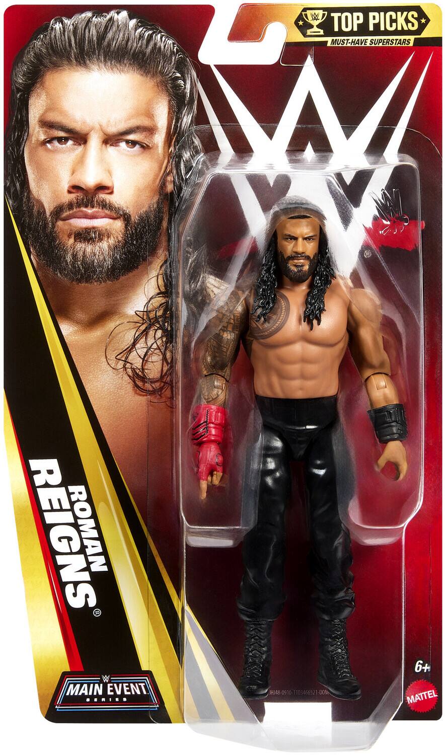 W TOP PICKS MUST-HAVE SUPERSTARS W Y Y M REIGNS ROMAN  
MAIN EVENT .....  
HHS 48-0910-1103466521-DOM  
0910 1103466521 DOM  
6+  
MATTEL