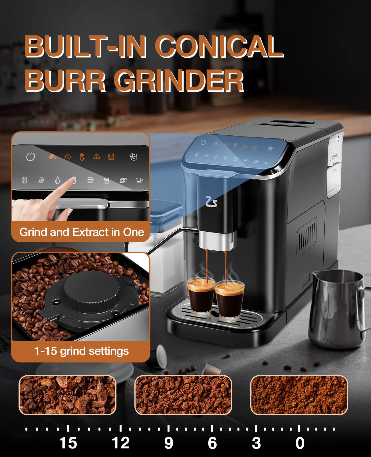 BUILT-IN CONICAL BURR GRINDER

Grind and Extract in One

1-15 grind settings

15 12 9 6 3 0