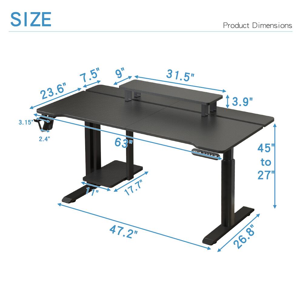 SIZE  
Product Dimensions  
7.5" 9" 23.6"  
31.5"  
3.9"  
3.15"  
2.4"  
63°  
17.7" 47.2"  
45" to 27" 26.8"