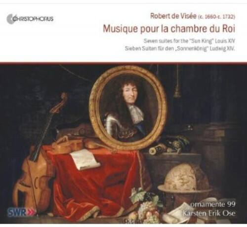 CHRISTOPHORUS  
Robert de Viseé (c. 1660 - 1732)  
Musique pour la chambre du Roi  
Seven suites for the "Sun King" Louis XIV  
Sieben Suiten für den "Sonnenkönig" Ludwig XIV.  

SWR  
Karsten Erik Ose  
ornamente 99