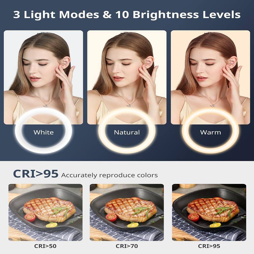 3 Light Modes & 10 Brightness Levels

- White
- Natural
- Warm

CRI>95 Accurately reproduce colors

- CRI>50
- CRI>70
- CRI>95
