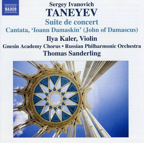 Sergey Ivanovich TANEYEV  
Suite de concert  
Cantata, 'Ioann Damaskin' (John of Damascus)  
Ilya Kaler, Violin  
Gnesin Academy Chorus • Russian Philharmonic Orchestra  
Thomas Sanderling
