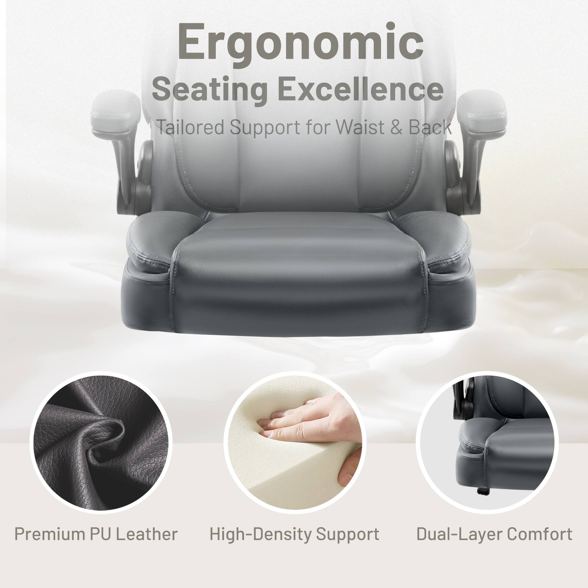 Ergonomic Seating Excellence  
Tailored Support for Waist & Back  

Premium PU Leather  
High-Density Support  
Dual-Layer Comfort