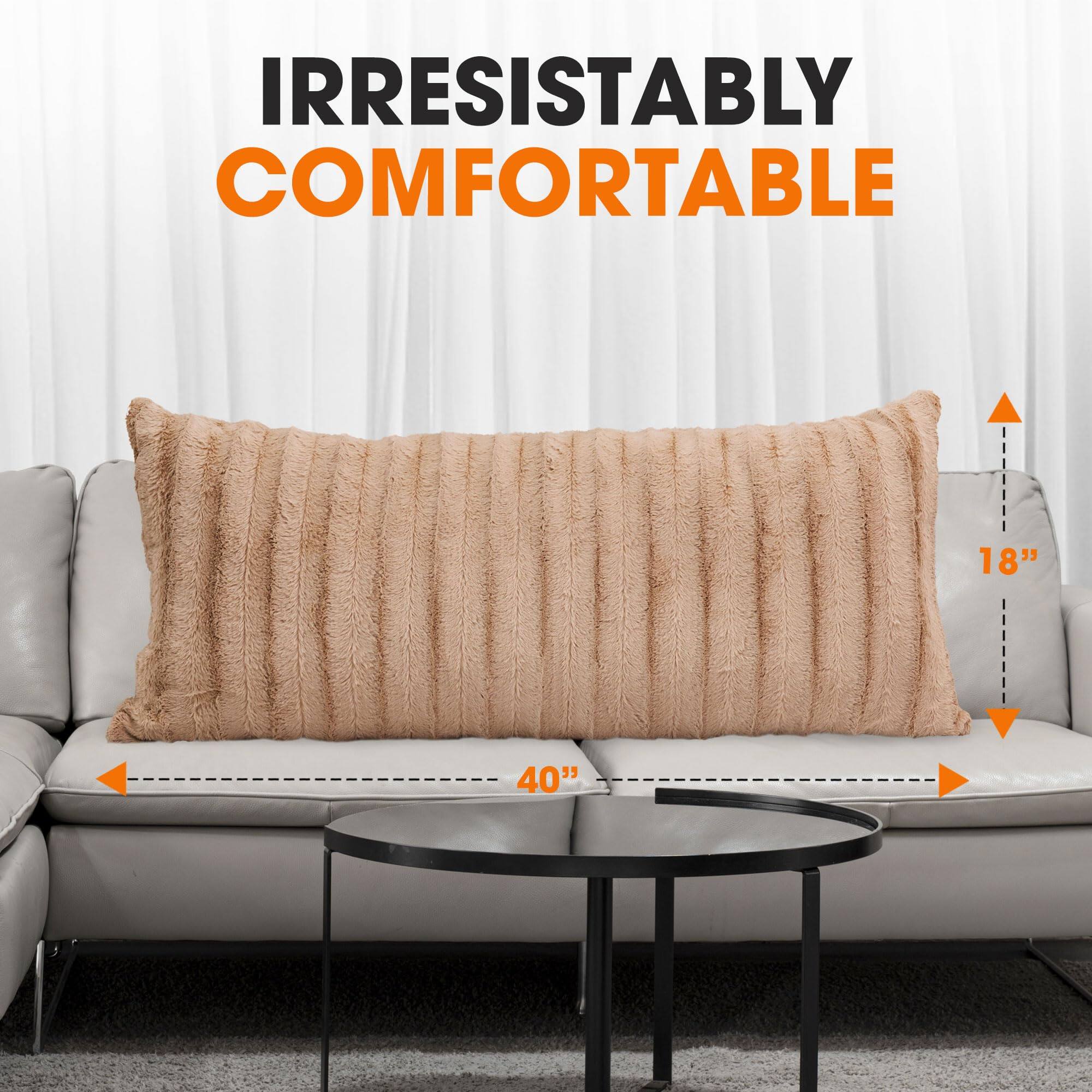 IRRESISTABLY COMFORTABLE

18"
40"