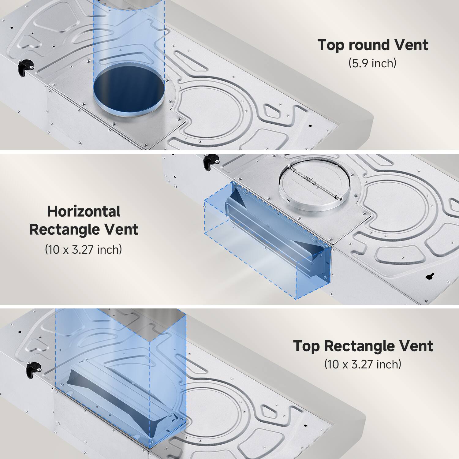 Top round Vent (5.9 inch)

Horizontal Rectangle Vent (10 x 3.27 inch)

Top Rectangle Vent (10 x 3.27 inch)