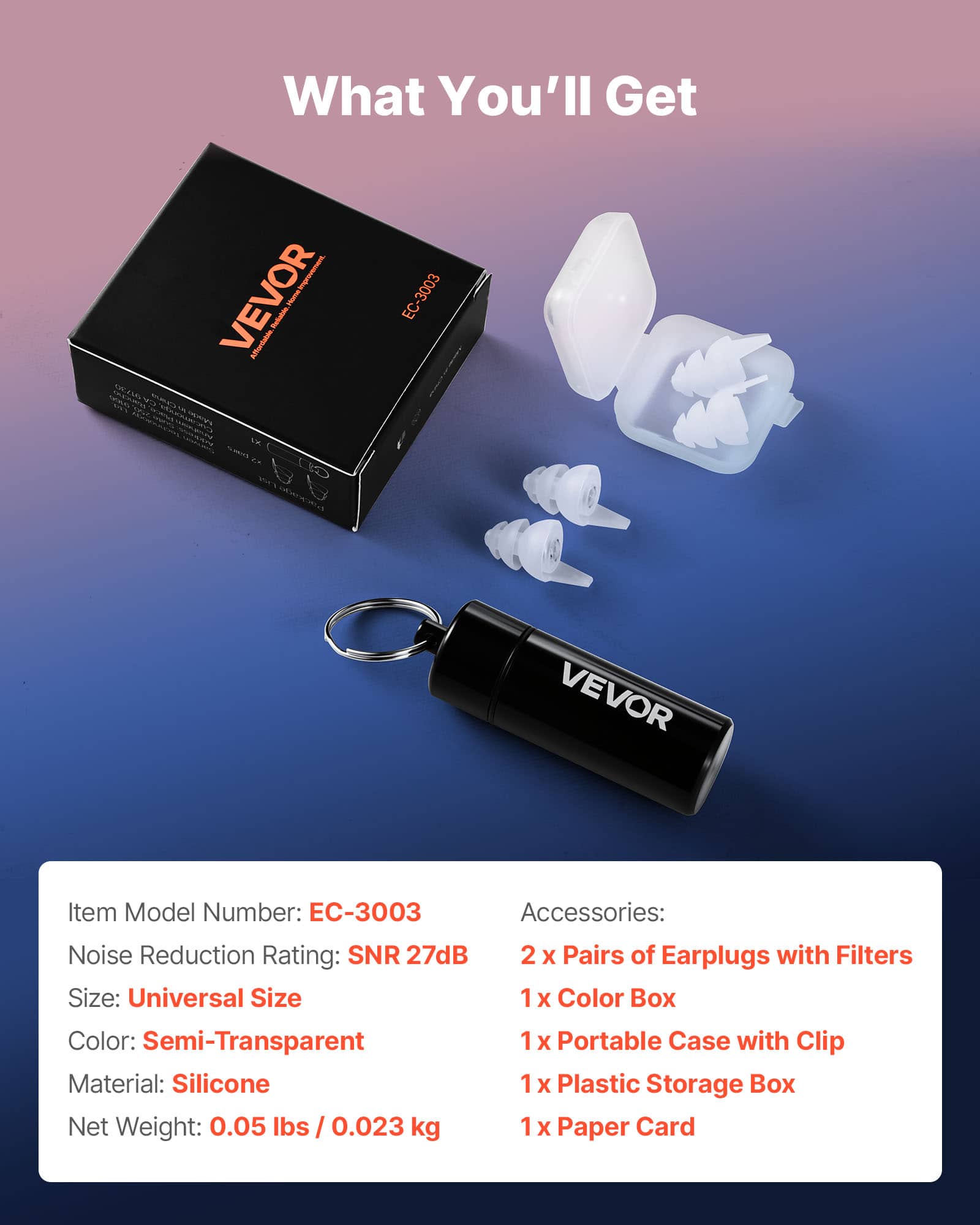 What You'll Get
Item Model Number: EC-3003
Noise Reduction Rating: SNR 27dB
Size: Universal Size
Color: Semi-Transparent
Material: Silicone
Net Weight: 0.05 lbs / 0.023 kg
Accessories:
2 x Pairs of Earplugs with Filters
1 x Color Box
1 x Portable Case with Clip
1 x Plastic Storage Box
1 x Paper Card