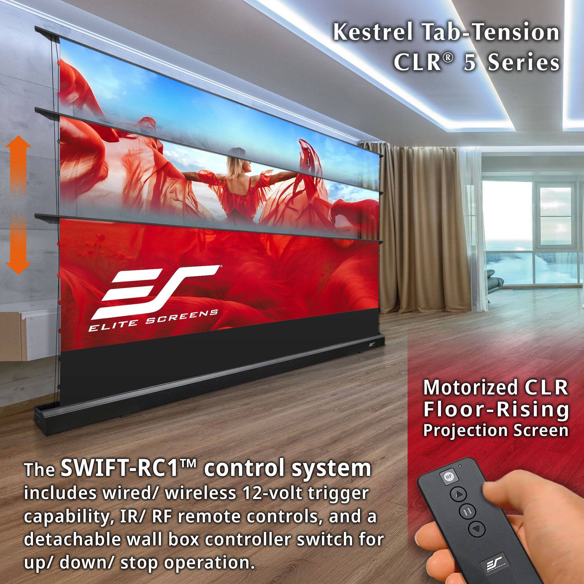 Kestrel Tab-Tension CLR® 5 Series

Motorized CLR Floor-Rising Projection Screen

The SWIFT-RC1™ control system includes wired/wireless 12-volt trigger capability, IR/RF remote controls, and a detachable wall box controller switch for up/down/stop operation.