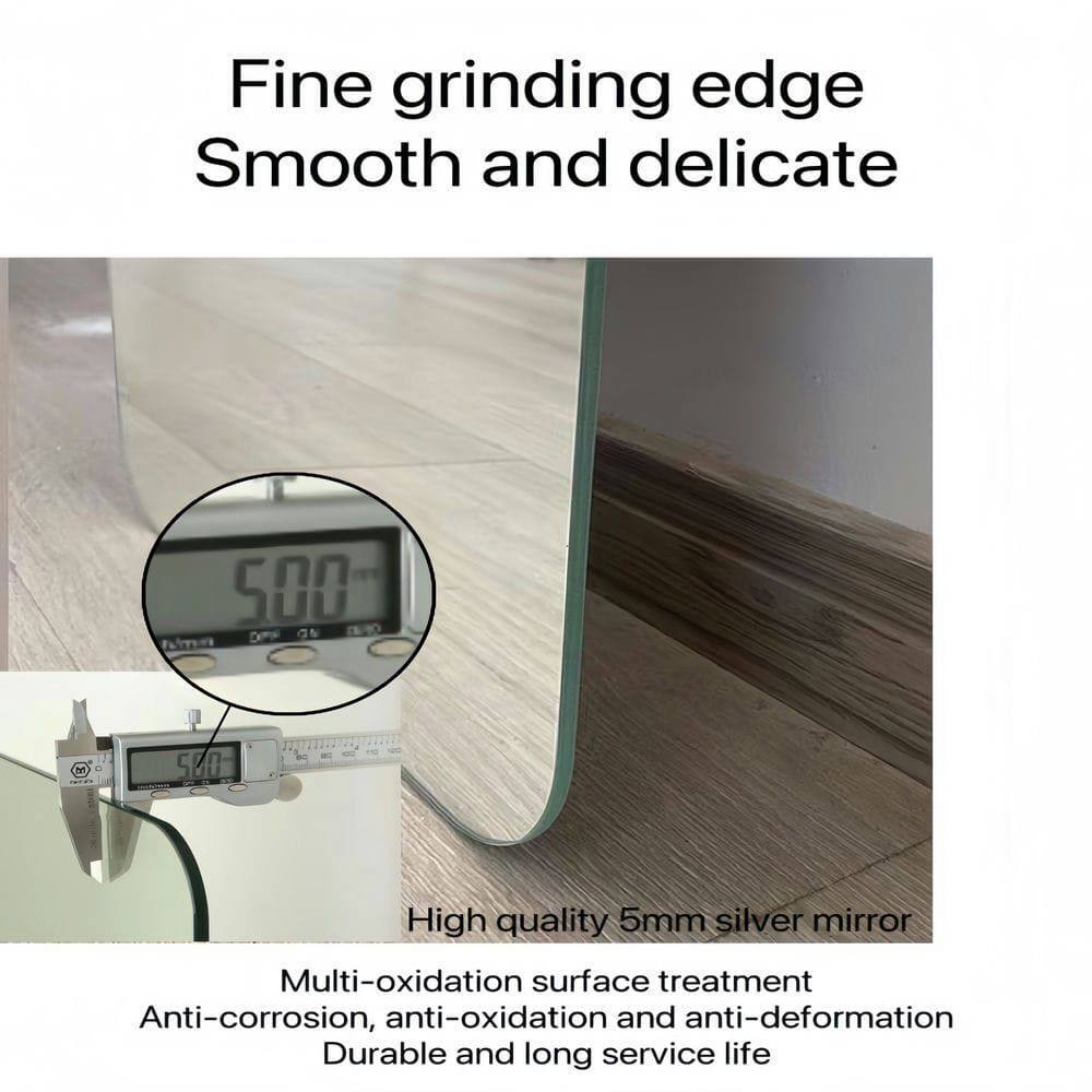 Fine grinding edge  
Smooth and delicate  

500 nmus  

High quality 5mm silver mirror  
Multi-oxidation surface treatment  
Anti-corrosion, anti-oxidation and anti-deformation  
Durable and long service life