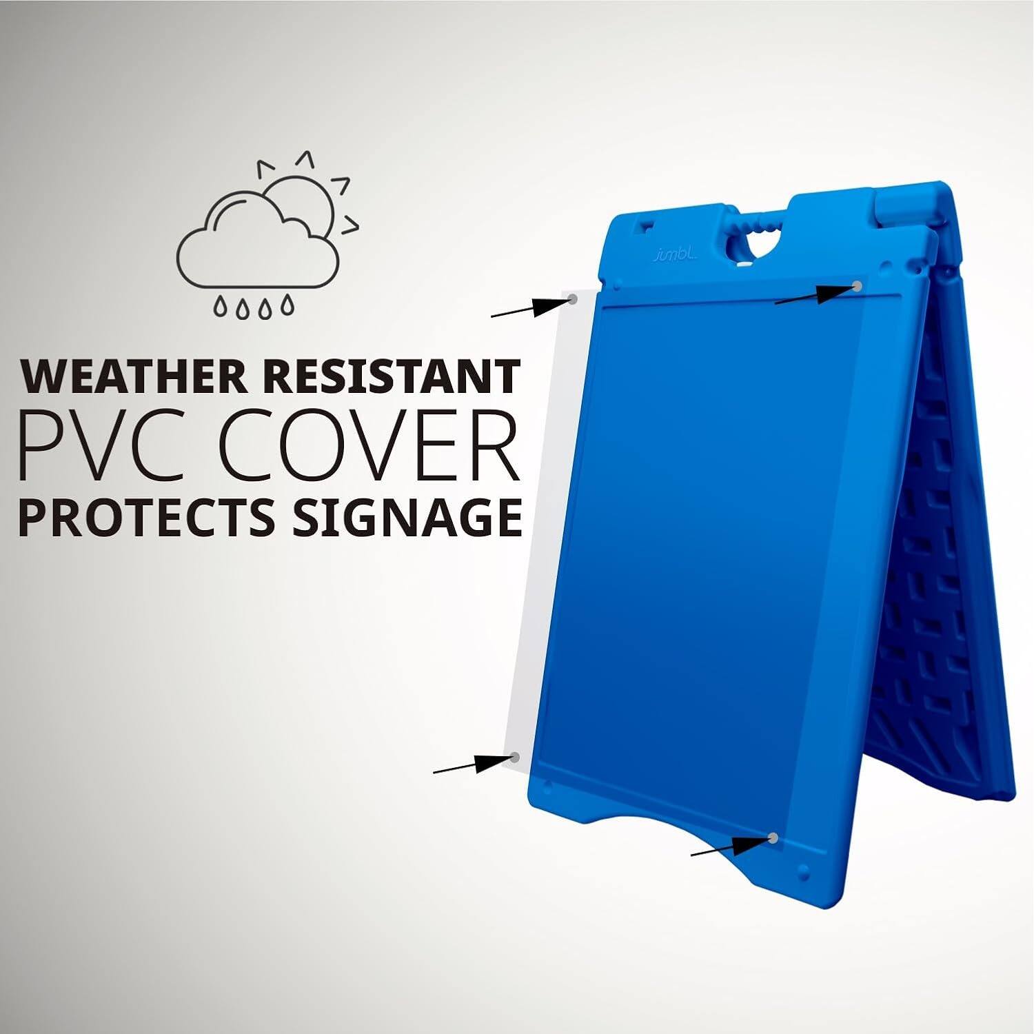 WEATHER RESISTANT  
PVC COVER  
PROTECTS SIGNAGE
