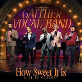 Gaither Vocal Band - How Sweet It Is: Live in Concert - DVD
