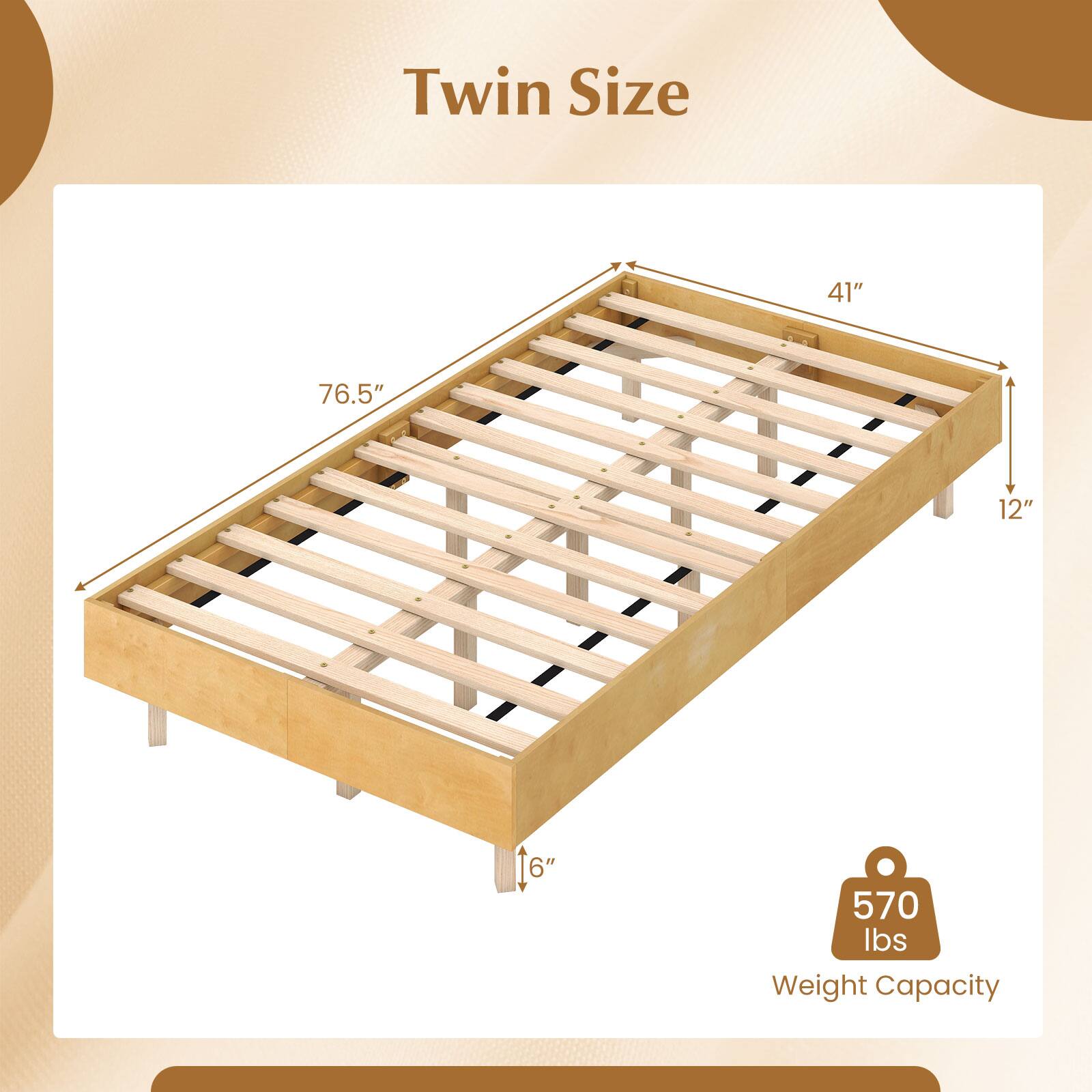 Twin Size  
41" x 76.5" x 12"  
16"  
570 lbs Weight Capacity