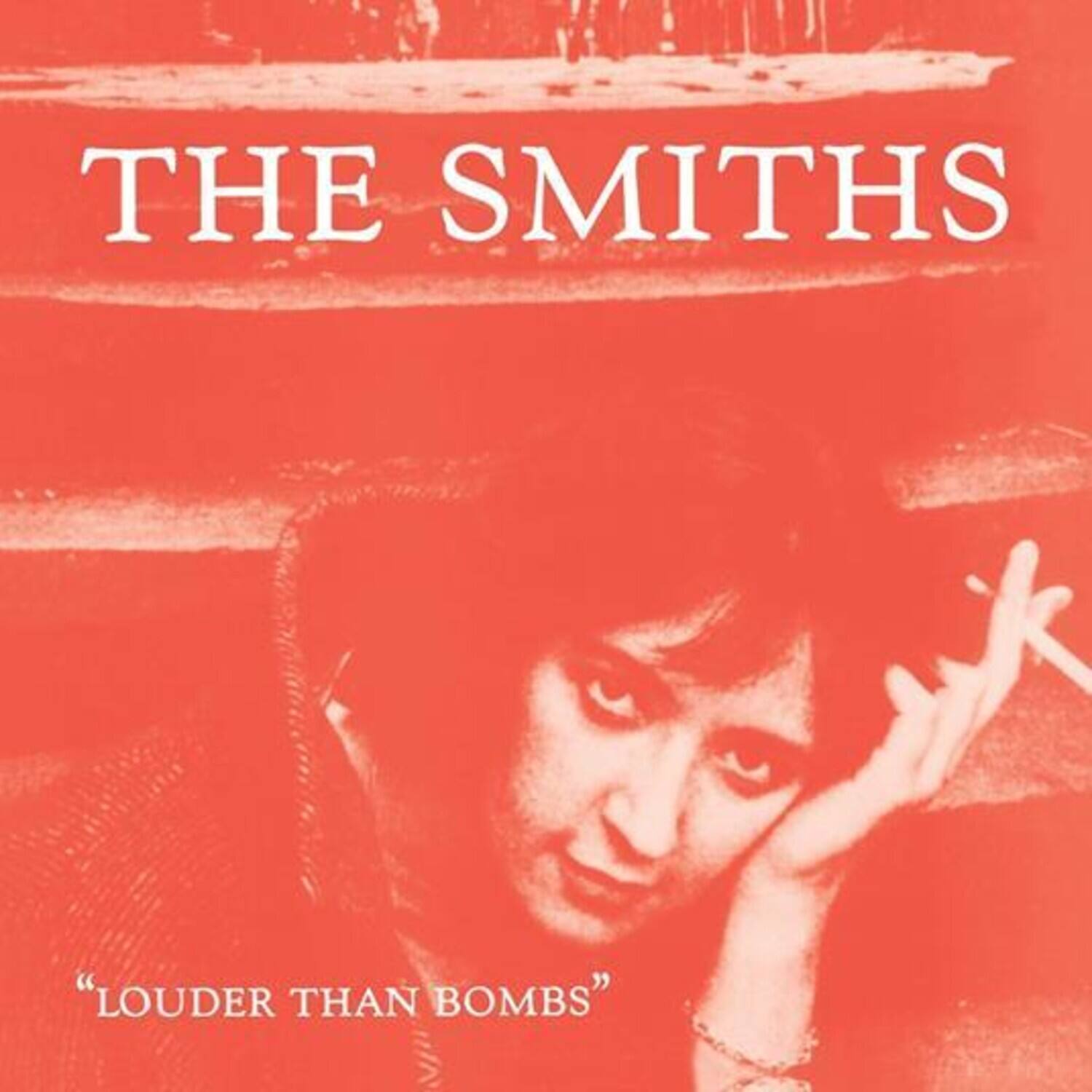 THE SMITHS

"LOUDER THAN BOMBS"