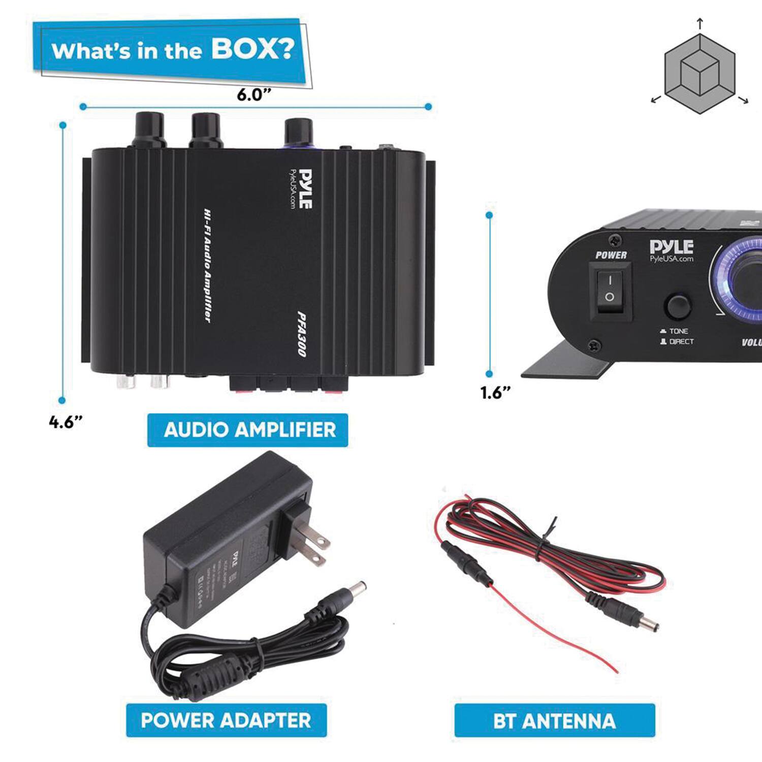 What's in the BOX?

- 6.0" HI-FI Audio Amplifier
- 1.6" POWER
- 4.6" AUDIO AMPLIFIER
- POWER ADAPTER
- BT ANTENNA