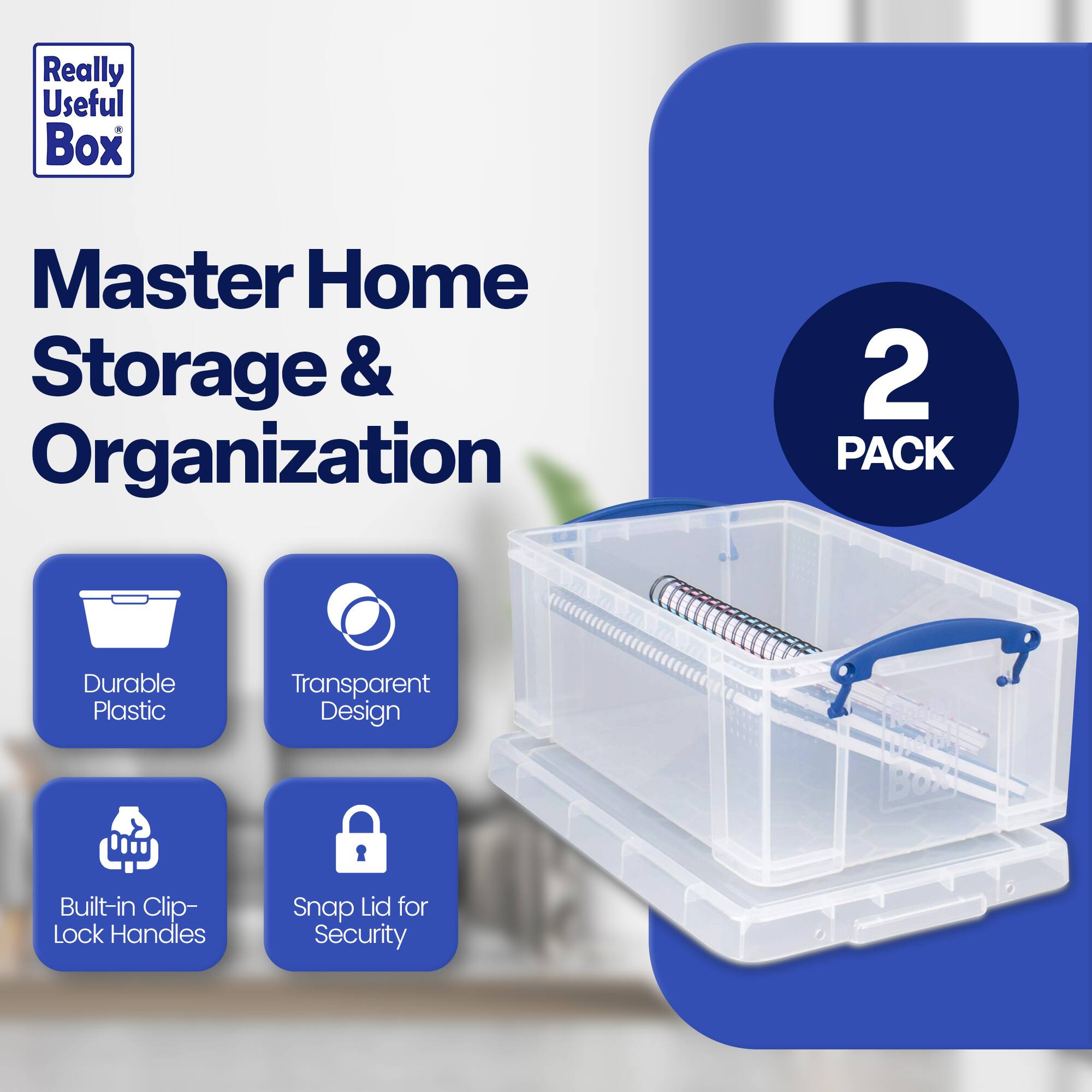 Really Useful Box  
Master Home Storage & Organization  

2 PACK  

- Durable Plastic  
- Transparent Design  
- Built-in Clip-Lock Handles  
- Snap Lid for Security