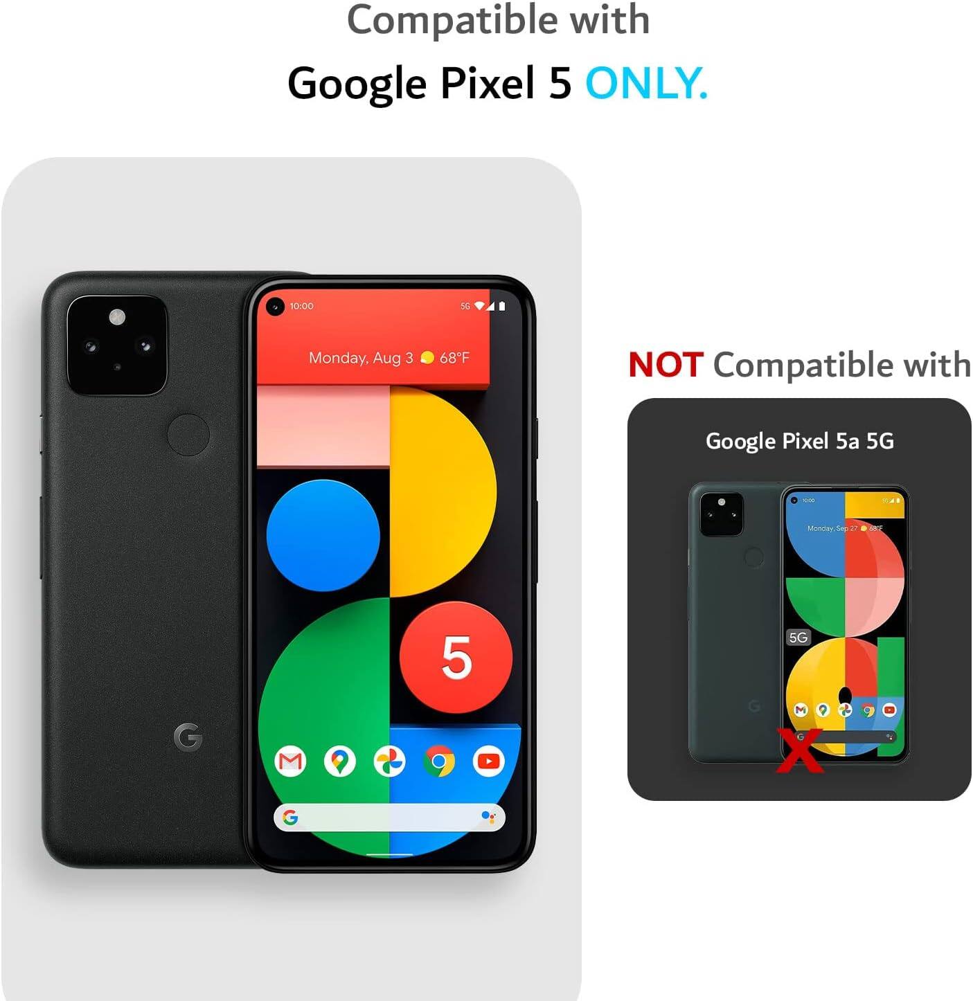 Compatible with Google Pixel 5 ONLY.

NOT Compatible with Google Pixel 5a 5G