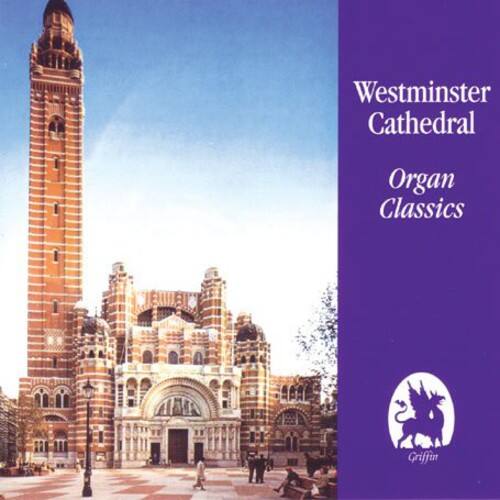 Westminster Cathedral - Westminster Cathedral: Organ Classics   - COMPACT DISCS [CD]